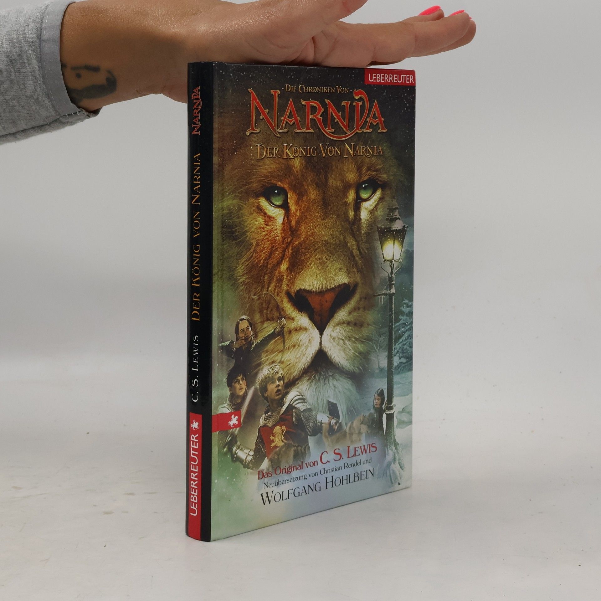 Clive Staples Lewis Die Chroniken von Narnia. Der König von Narnia