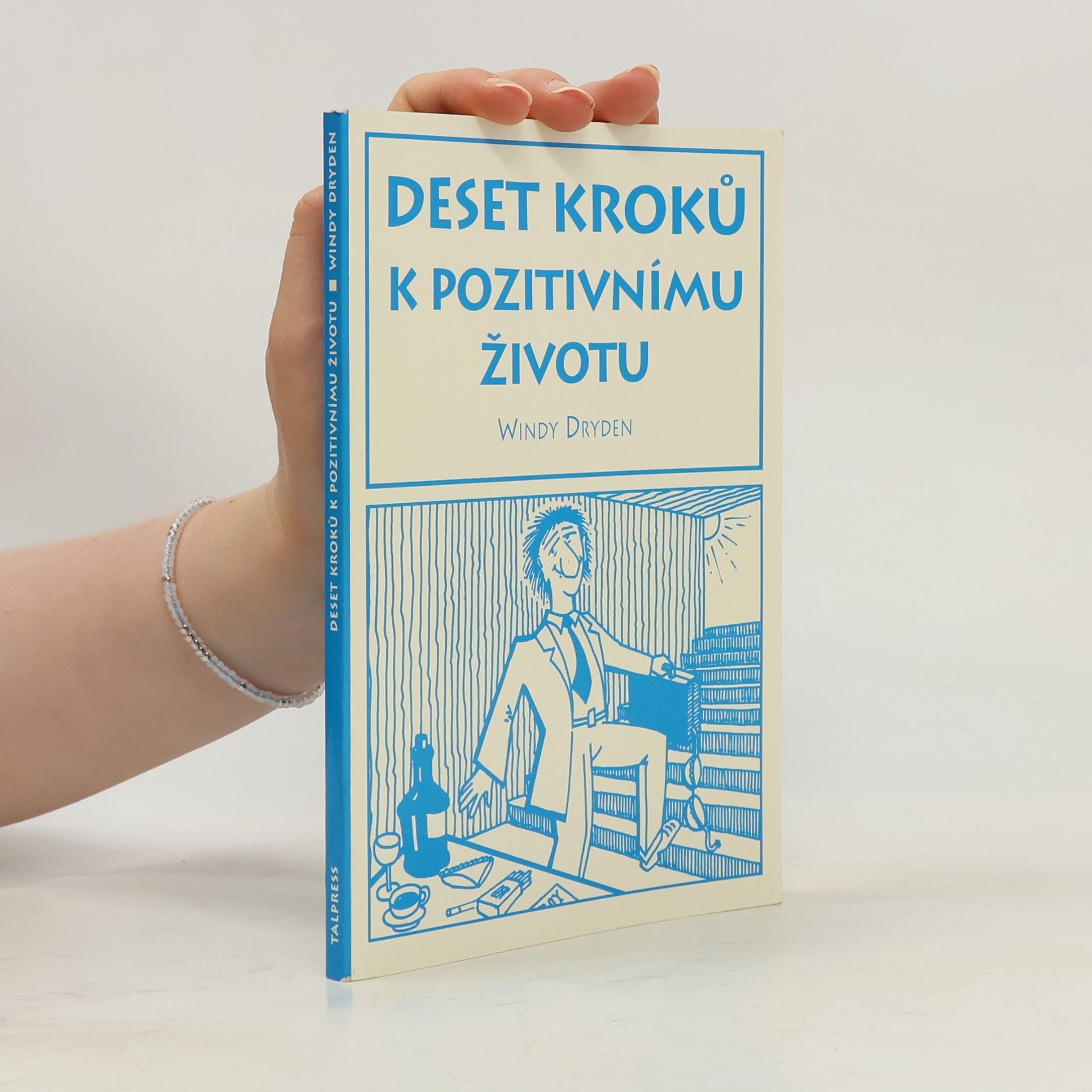 Windy Dryden Deset kroků k pozitivnímu životu
