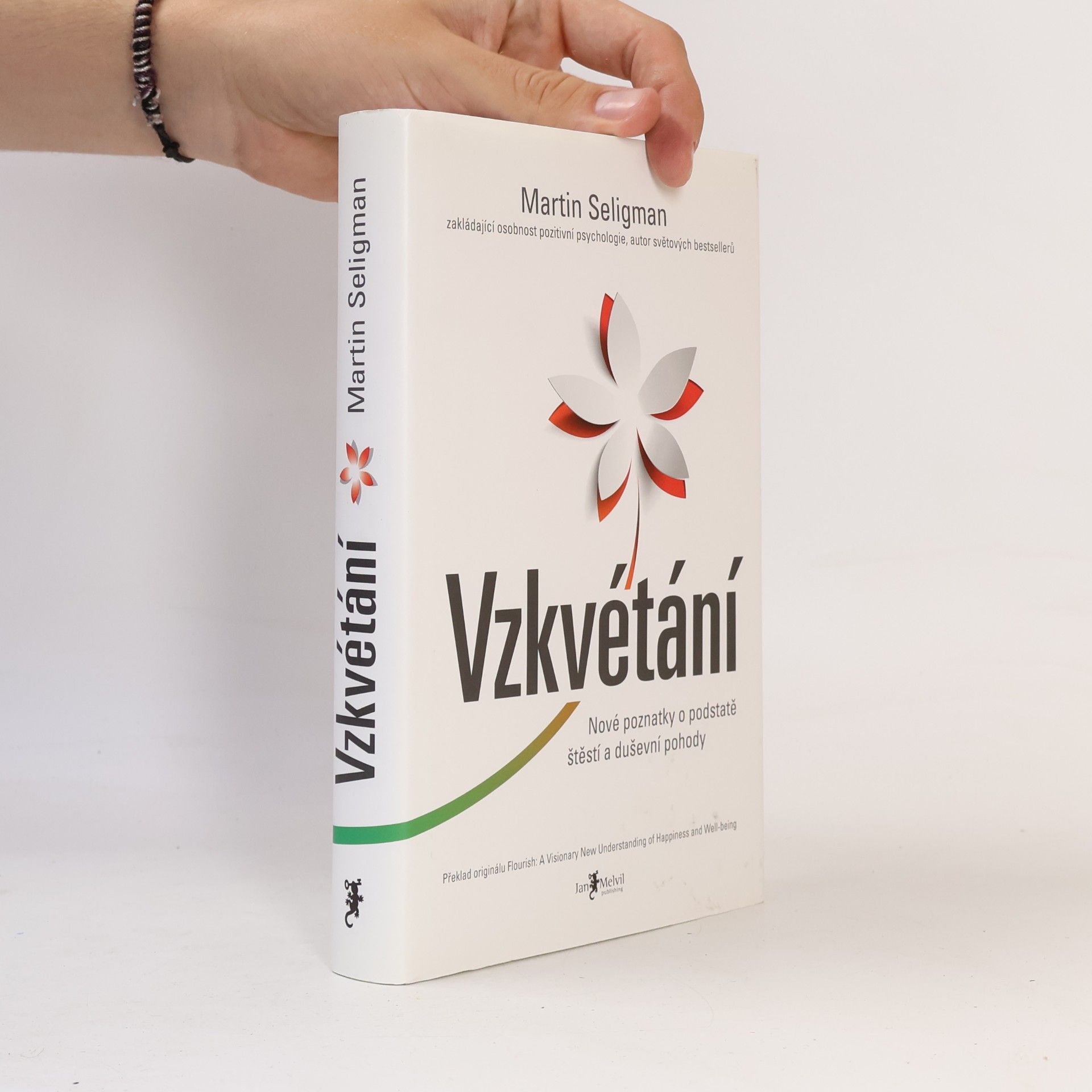Martin E. P. Seligman Vzkvétání. Nové poznatky o podstatě štěstí a duševní pohody