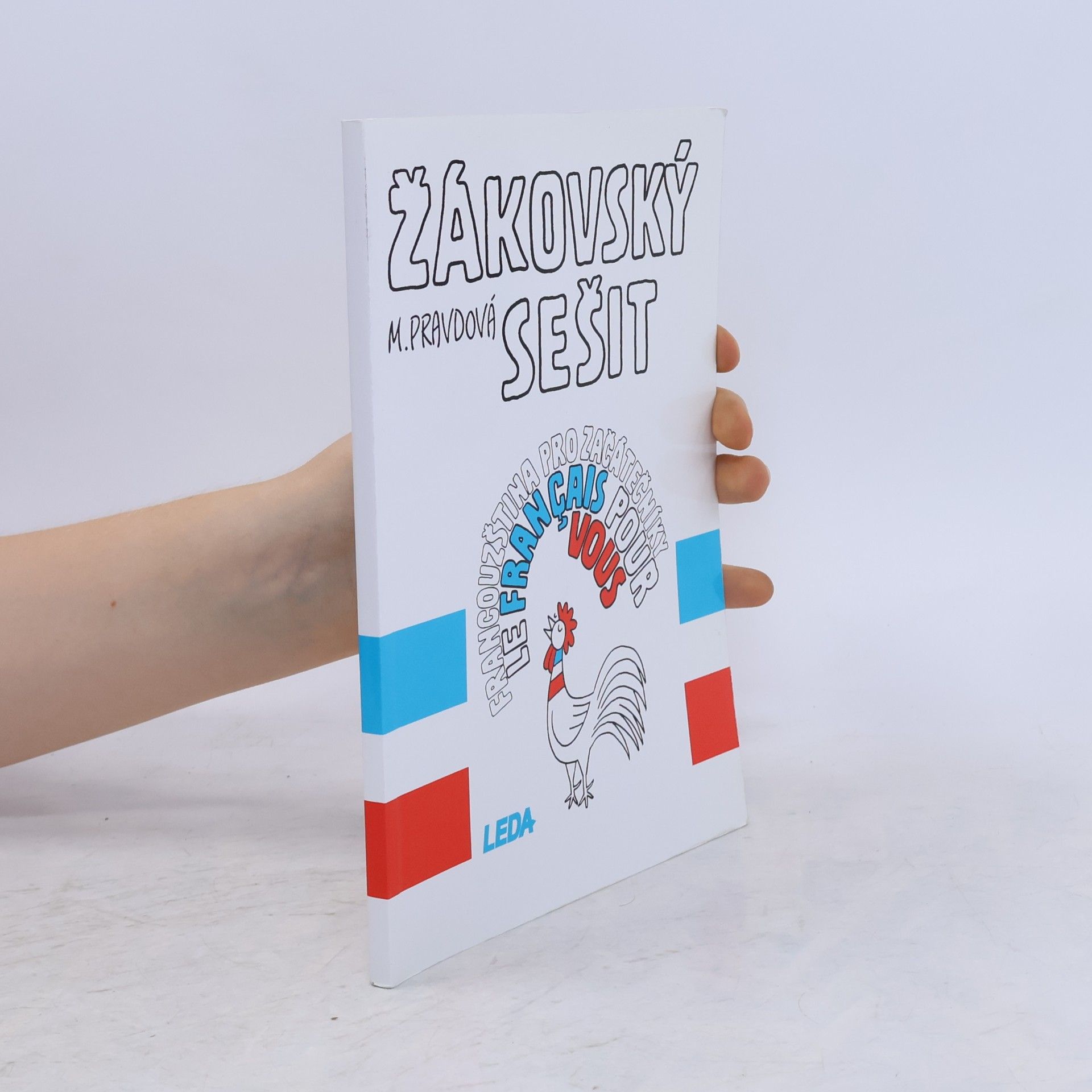 Marie Pravdová Francouzština pro začátečníky. Žákovský sešit