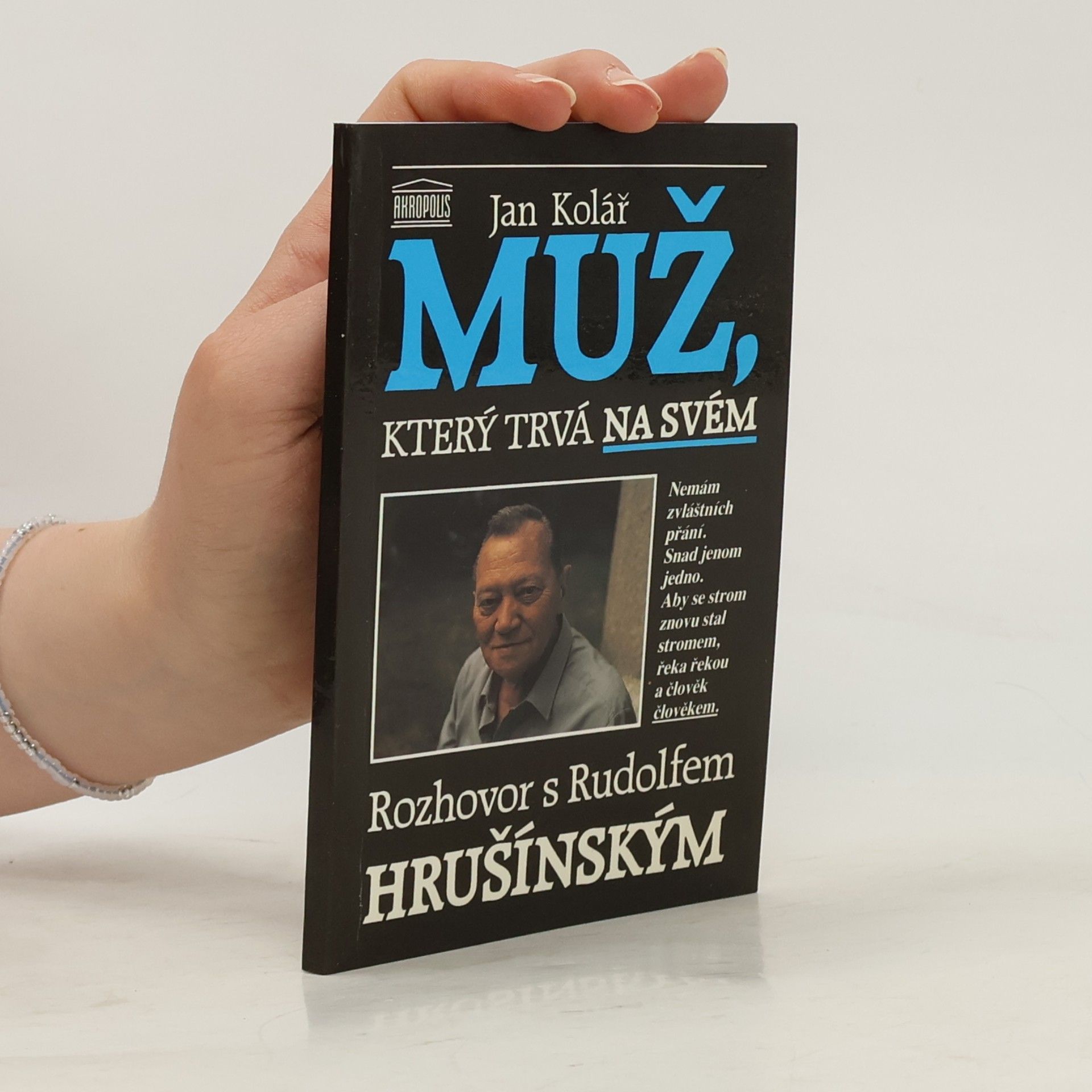 Muž, který trvá na svém. Rozhovor s Rudolfem Hrušínským