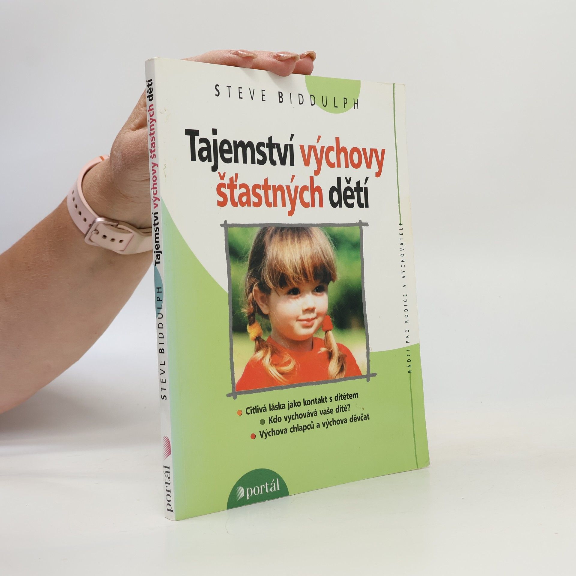Steve Biddulph Tajemství výchovy šťastných dětí