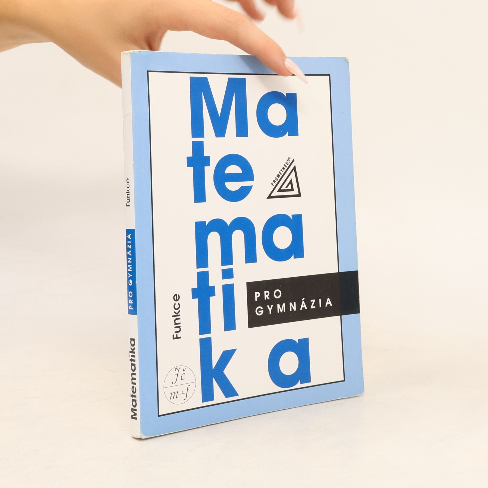 Oldřich Odvárko Matematika pro gymnázia: Funkce