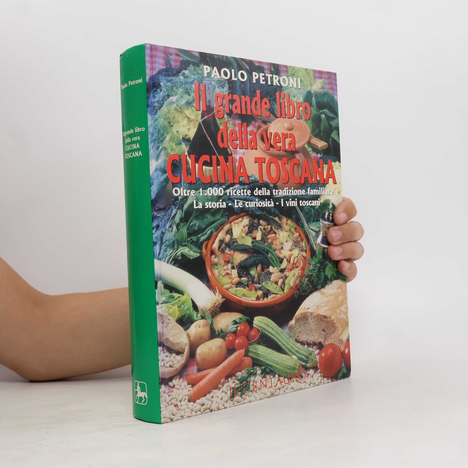 Paolo Petroni Il grande libro della vera cucina Toscana