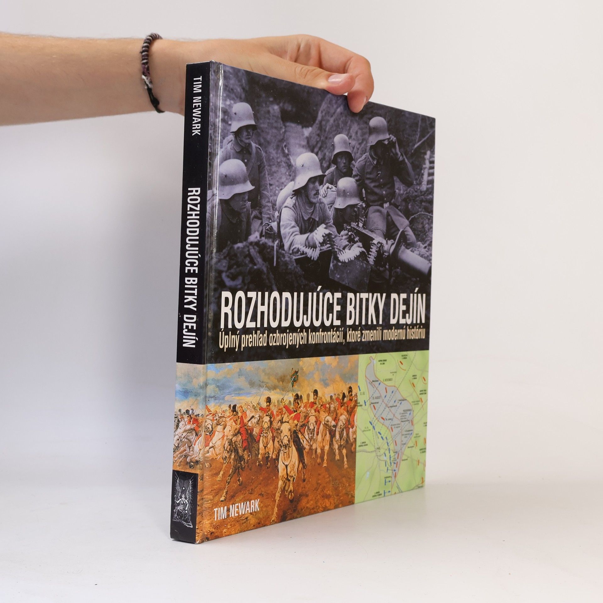 Tim Newark Rozhodujúce bitky dejín