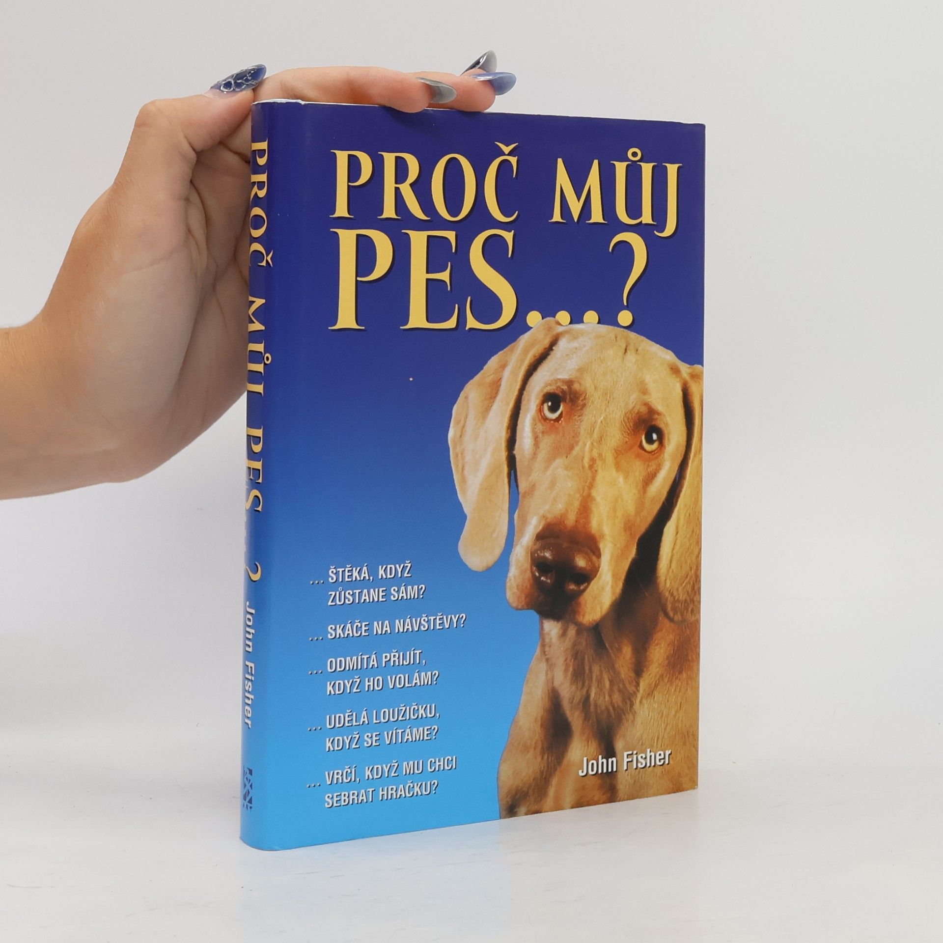 Proč můj pes...?
