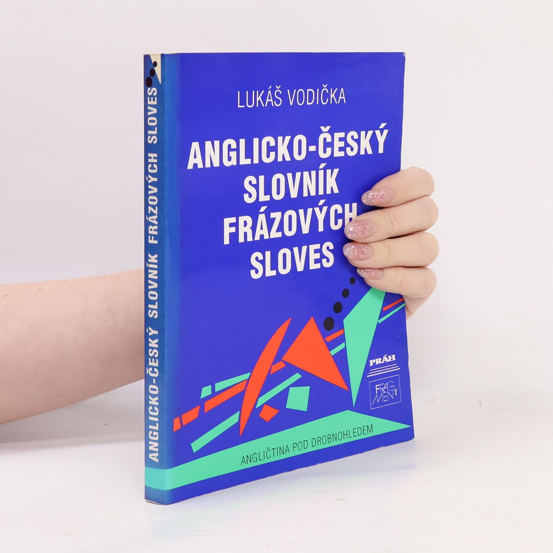 Lukáš Vodička Anglicko-český slovník frázových sloves