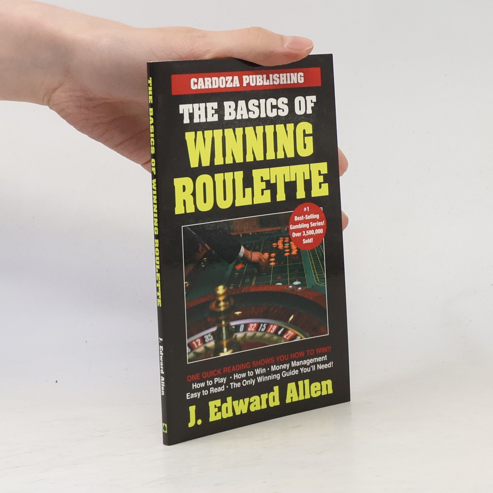 Edward Allen The Basics of Winning Roulette