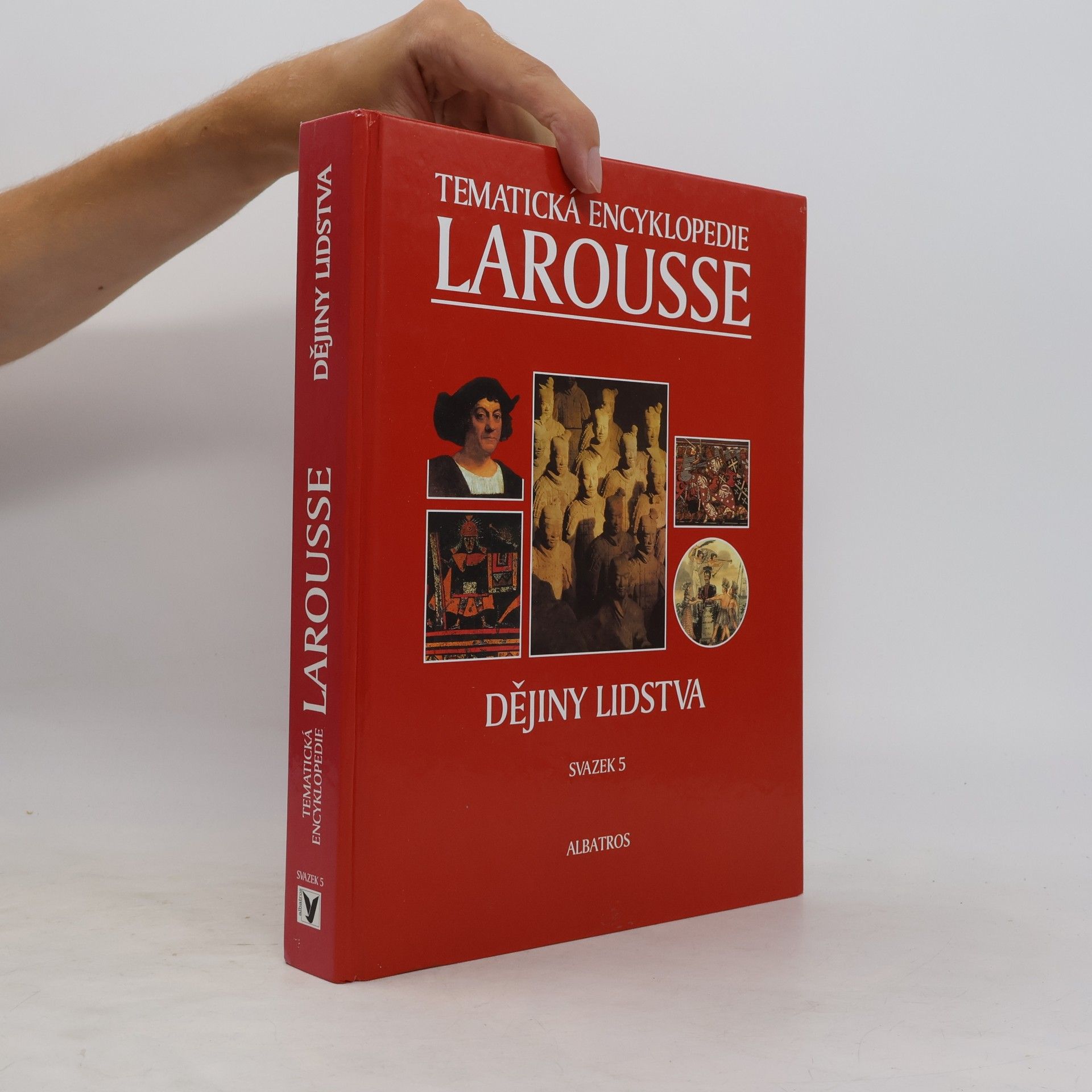 Kolektiv autorů Tematická encyklopedie Larousse. Svazek 5, Dějiny lidstva