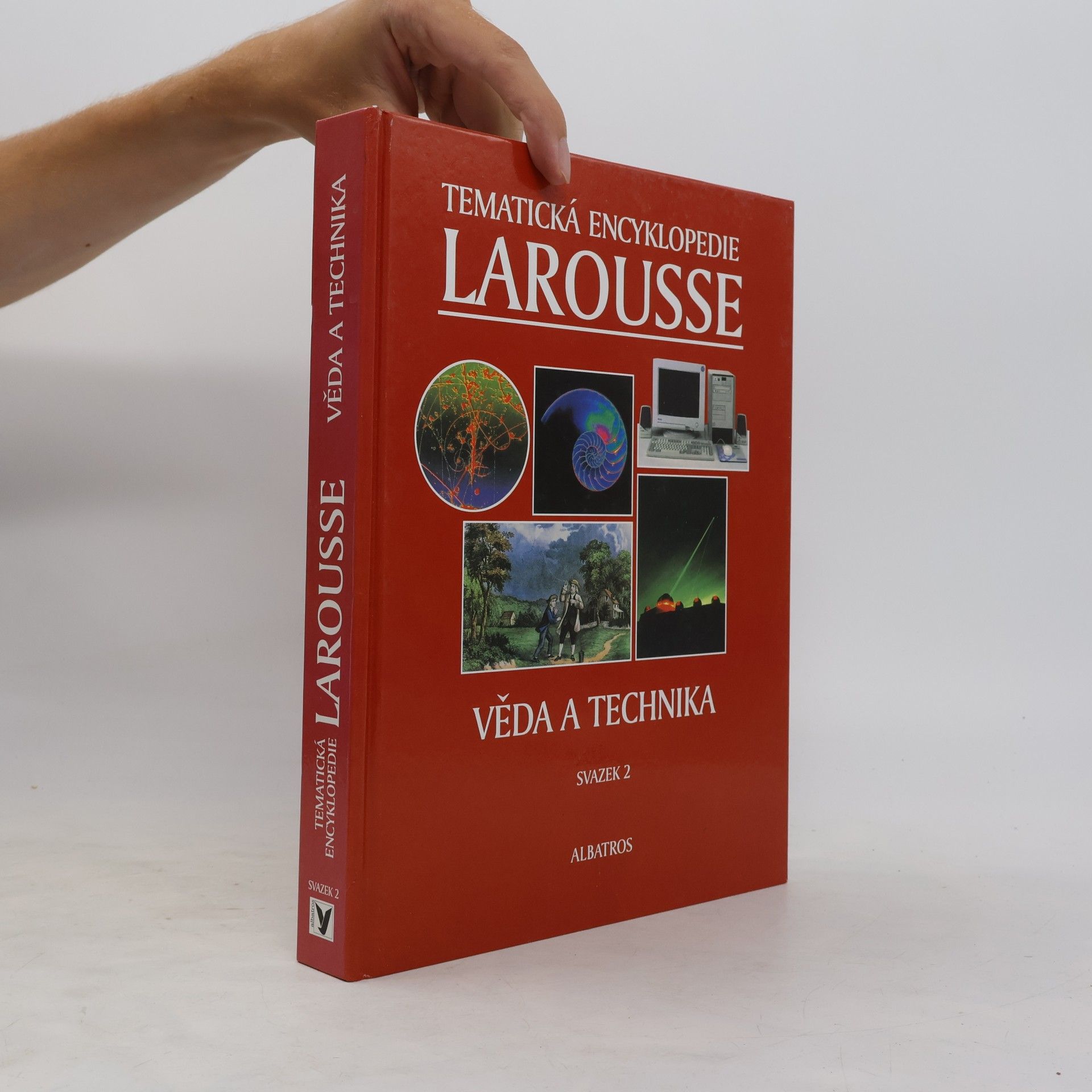 Autorenkollektiv Tematická encyklopedie Larousse. Sv. 2, Věda a technika