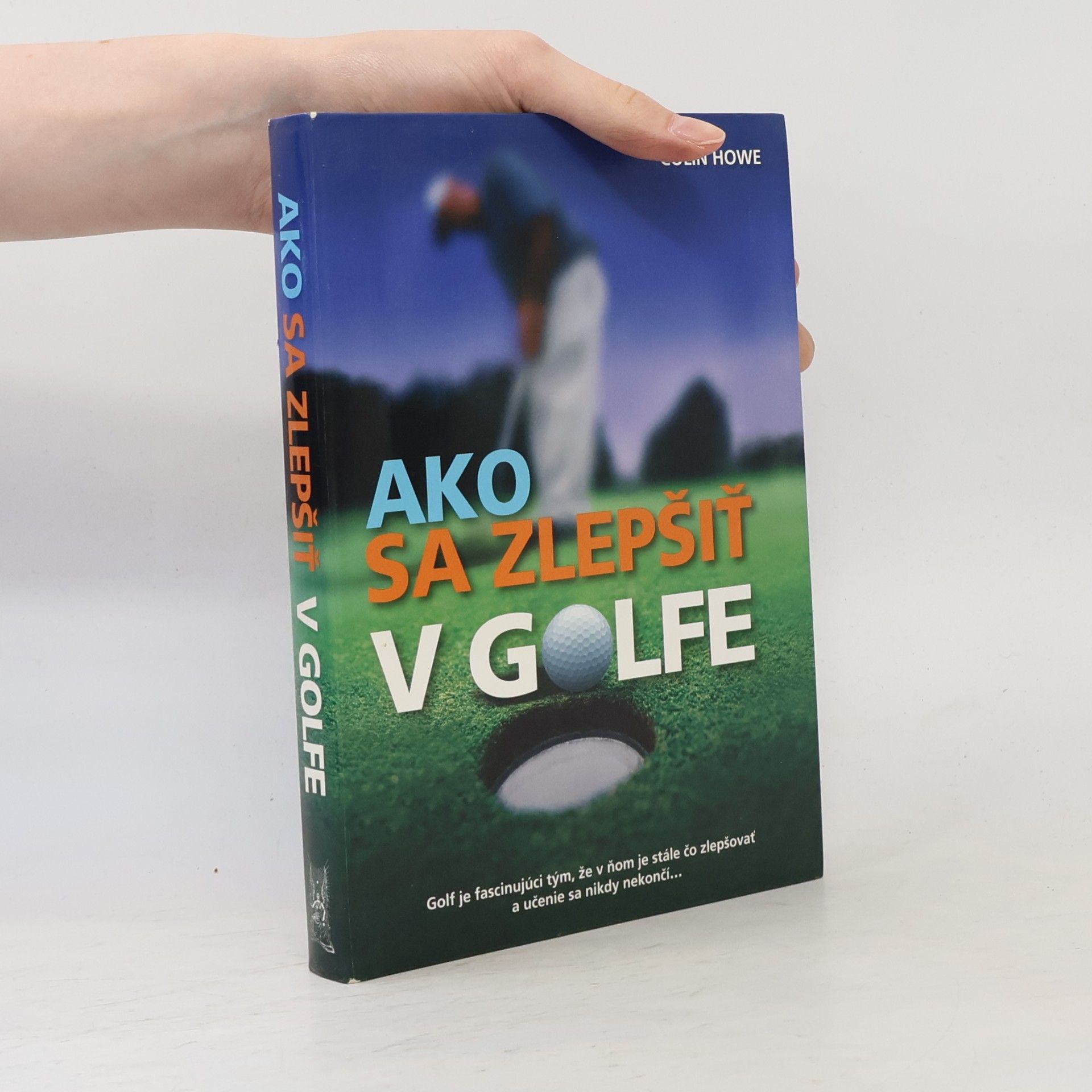 Colin Howe Ako sa zlepšiť v golfe