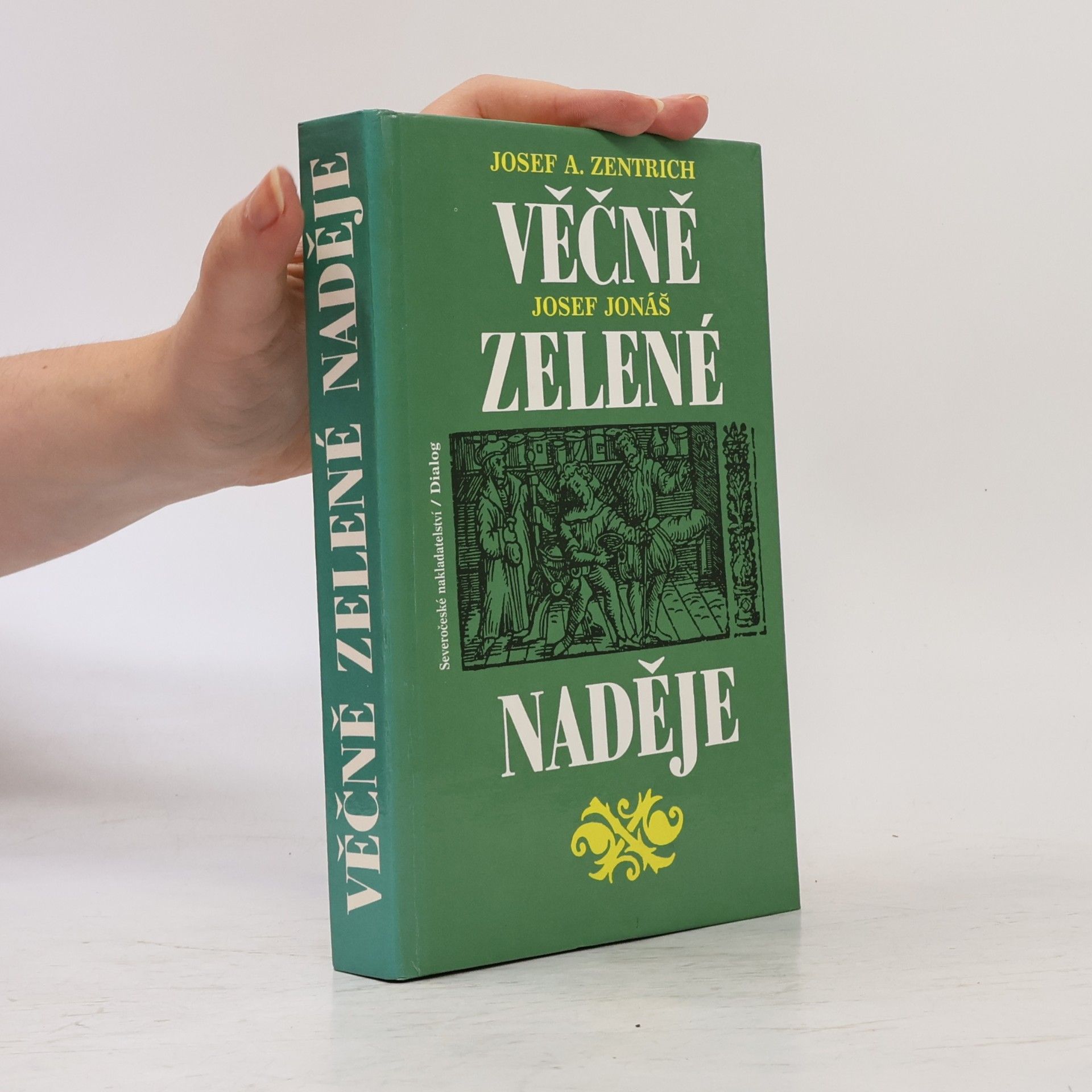 Josef Jonáš Věčně zelené naděje
