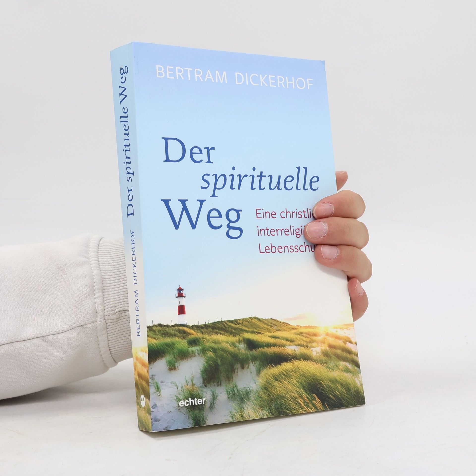Bertram Dickerhof Der spirituelle Weg