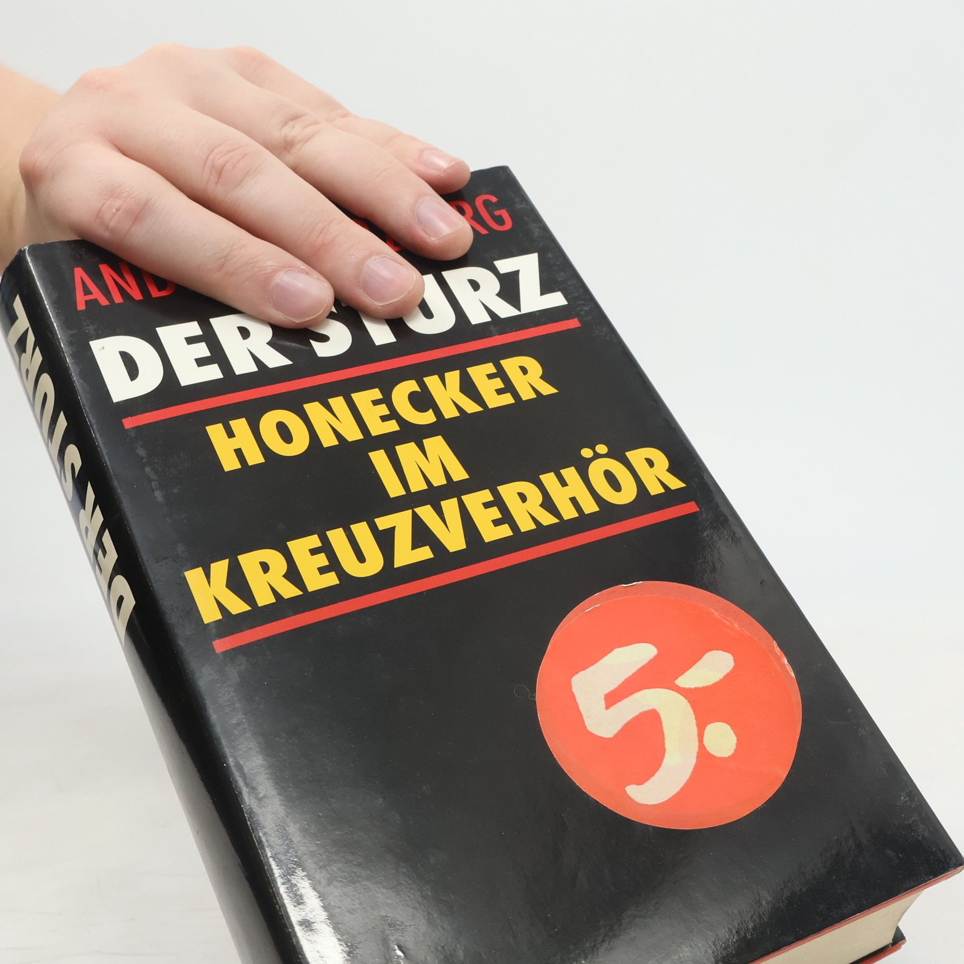 Reinhold Andert Der Sturz. Honecker im Kreuzverhör