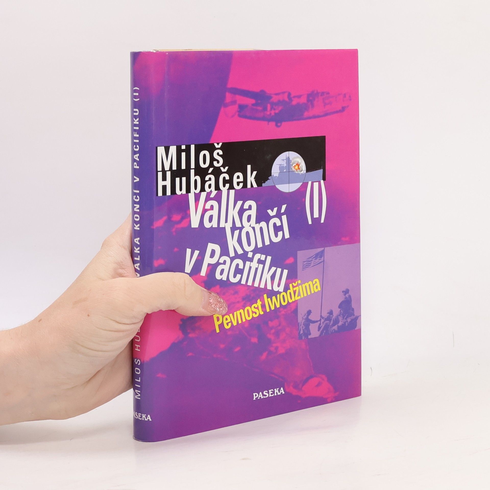 Miloš Hubáček Válka končí v Pacifiku. I. díl, Pevnost Iwodžima