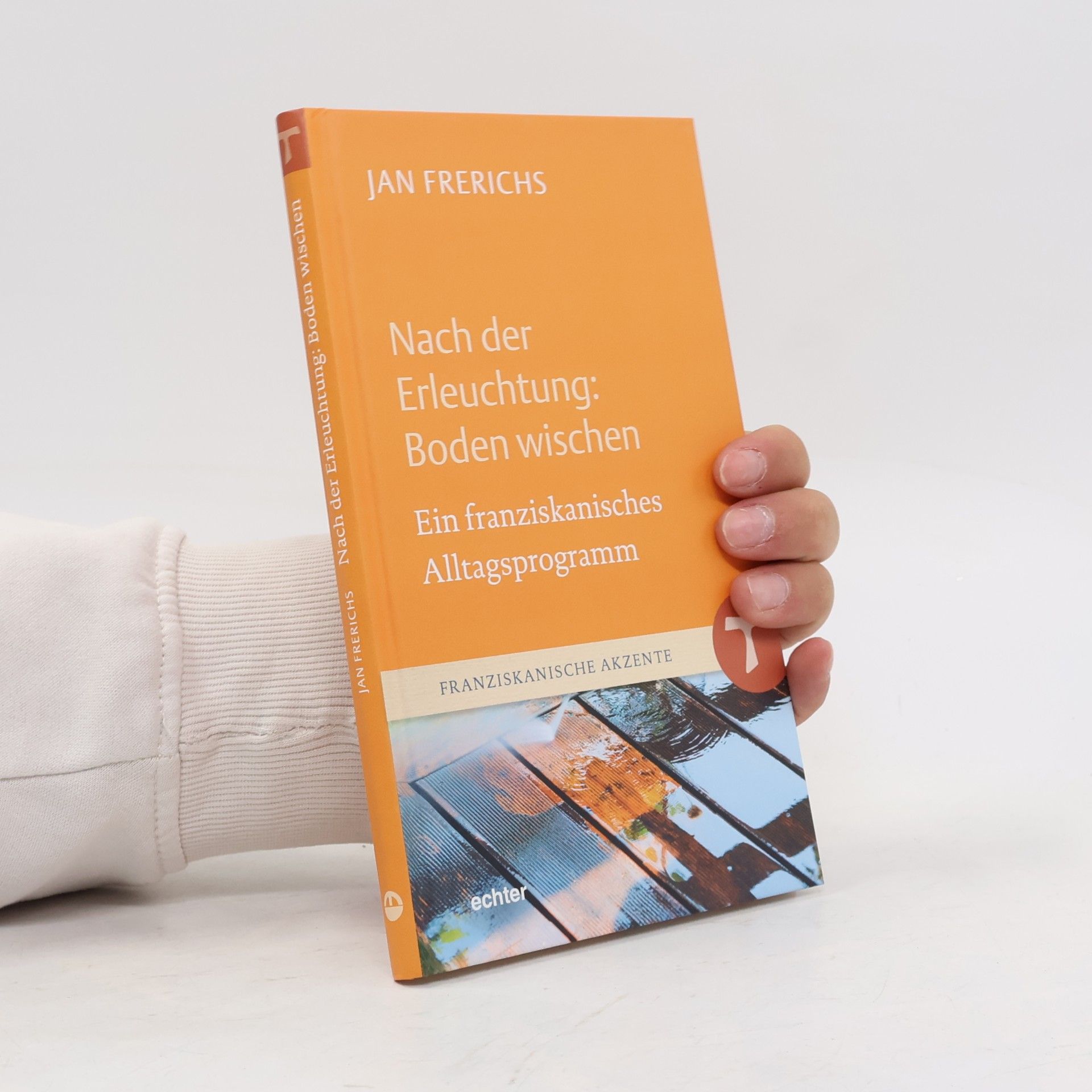 Jan Frerichs Nach der Erleuchtung: Boden wischen