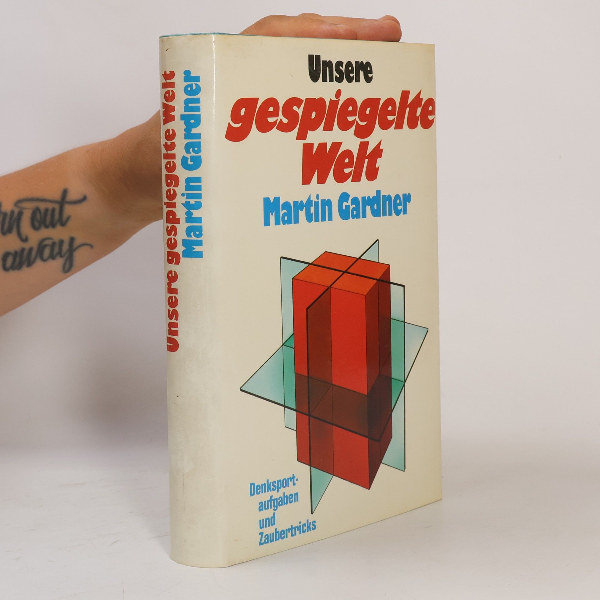 Martin Gardner Unsere gespiegelte Welte