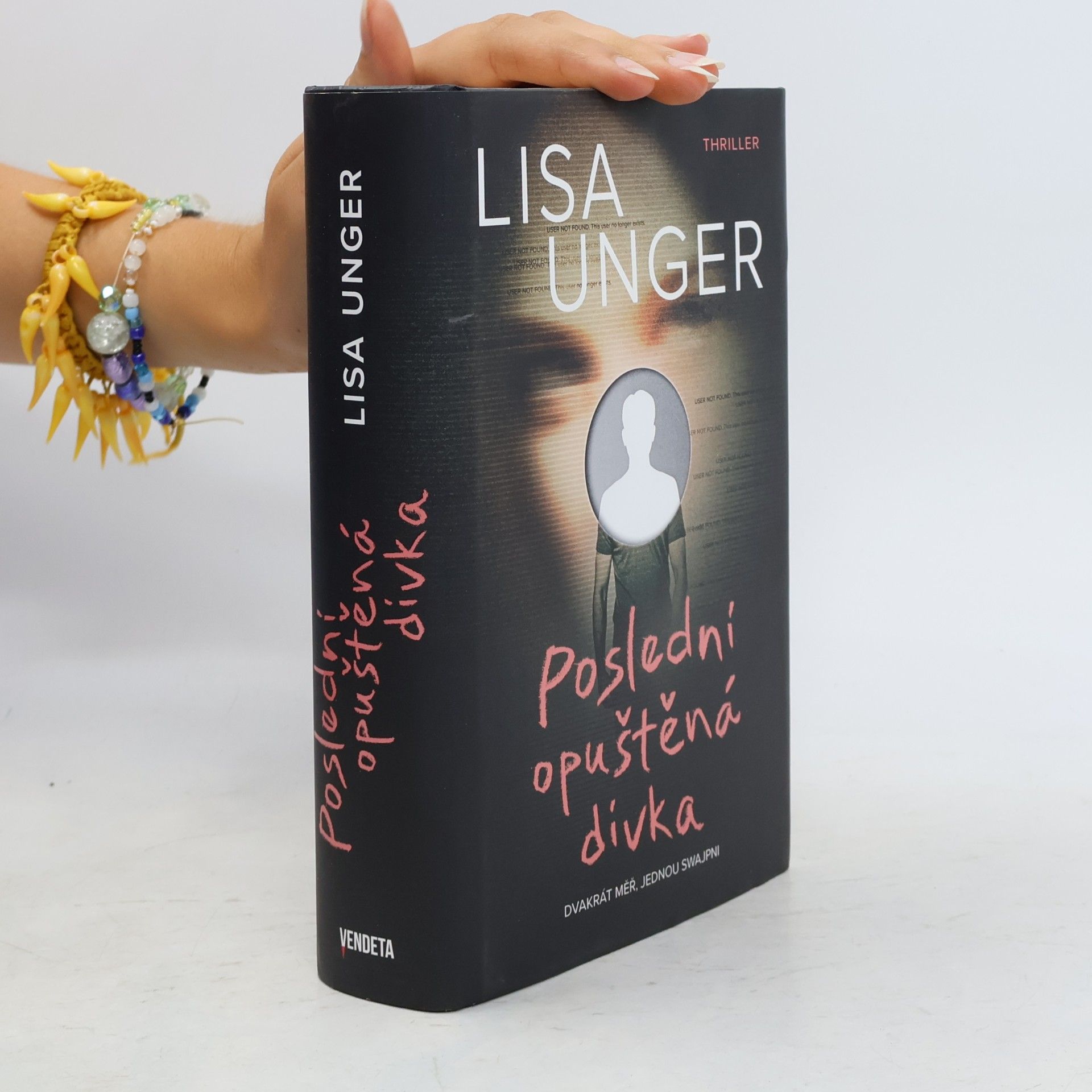 Lisa Unger Poslední opuštěná dívka