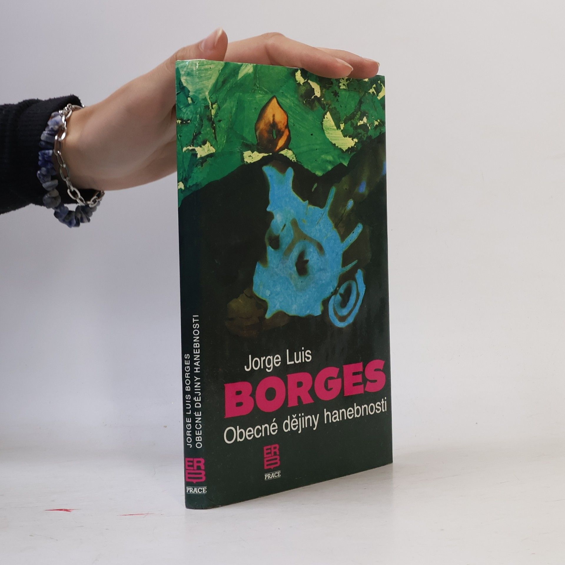 Jorge Luis Borges Obecné dějiny hanebnosti
