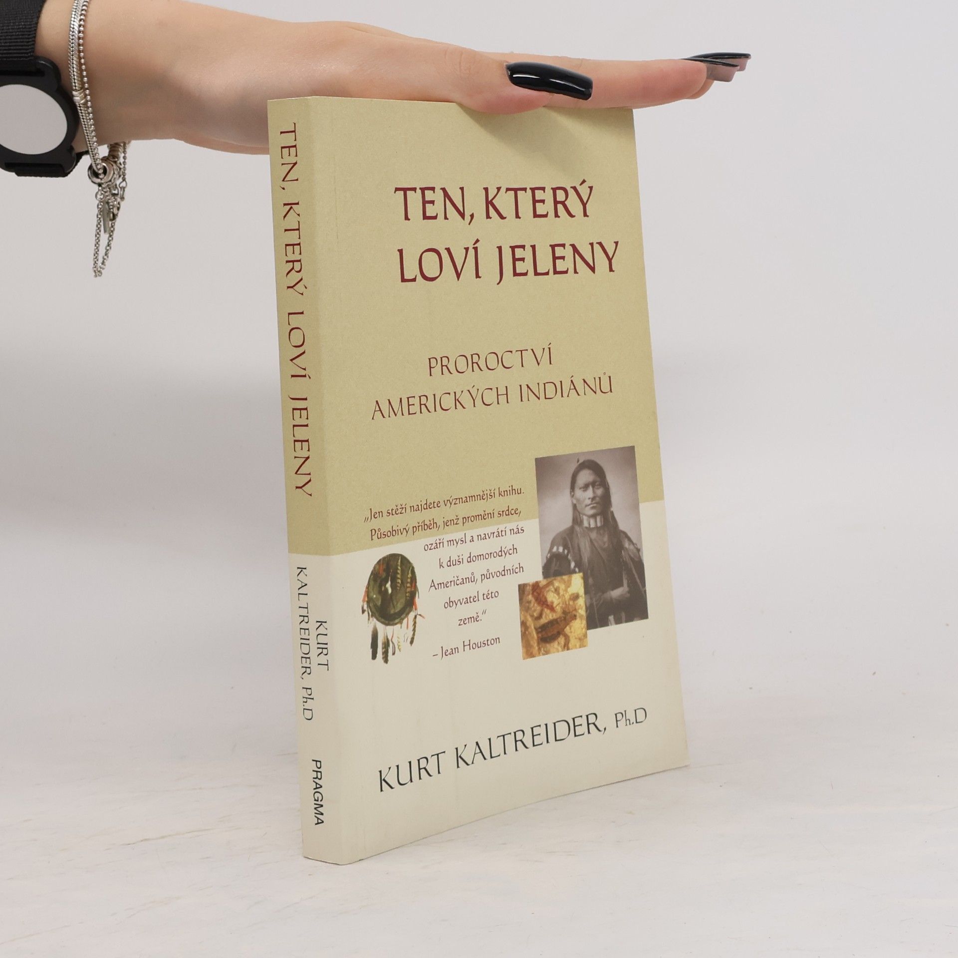 Kurt Kaltreider Ten, který loví jeleny. Proroctví amerických indiánů