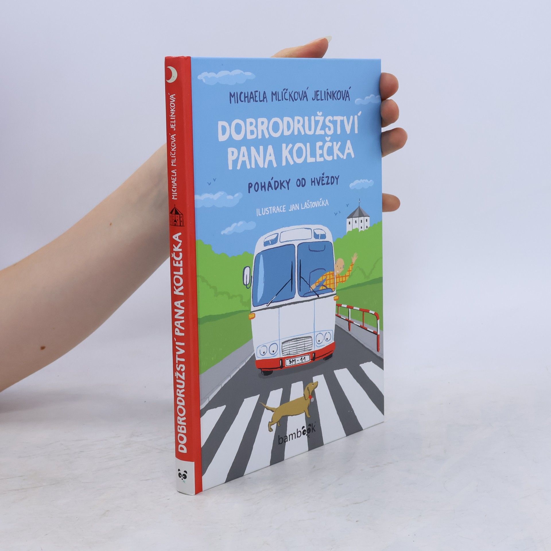 Michaela Mlíčková Jelínková Dobrodružství pana Kolečka. Pohádky od Hvězdy