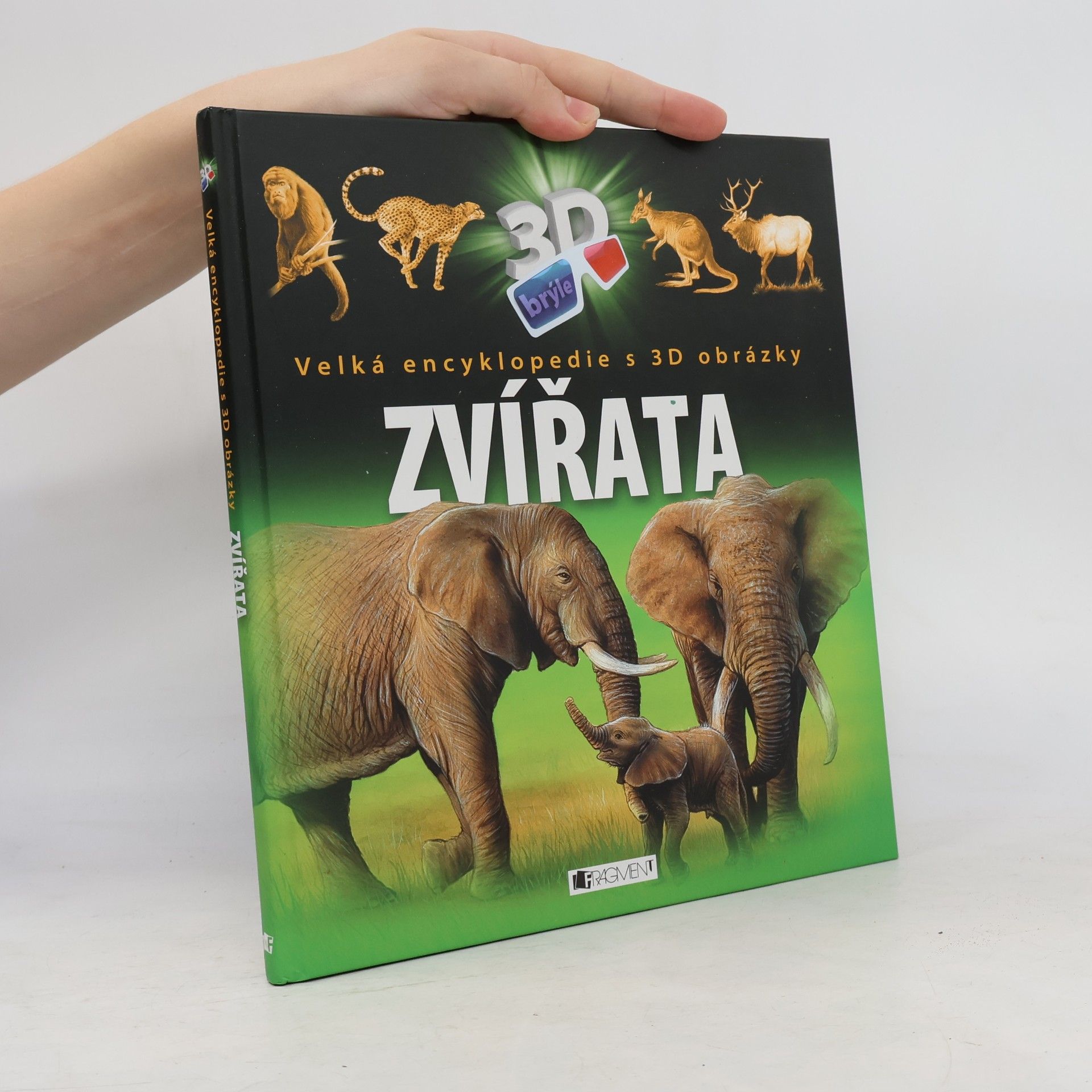 Ibolya Horváthné Czentye Zvířata: Velká encyklopedie s 3D obrázky