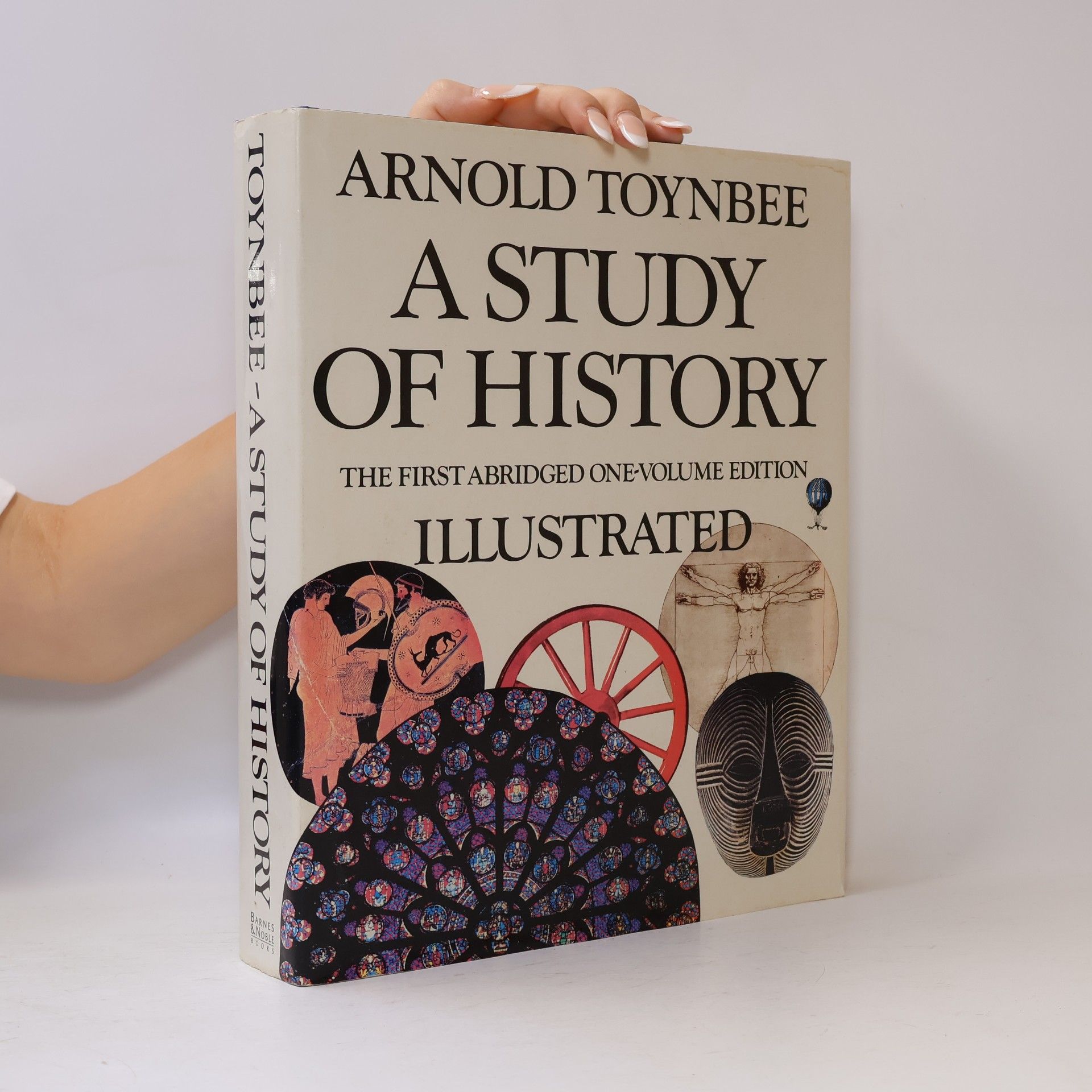 A Study of History: The First Abridged One-Volume Edition Illustrated