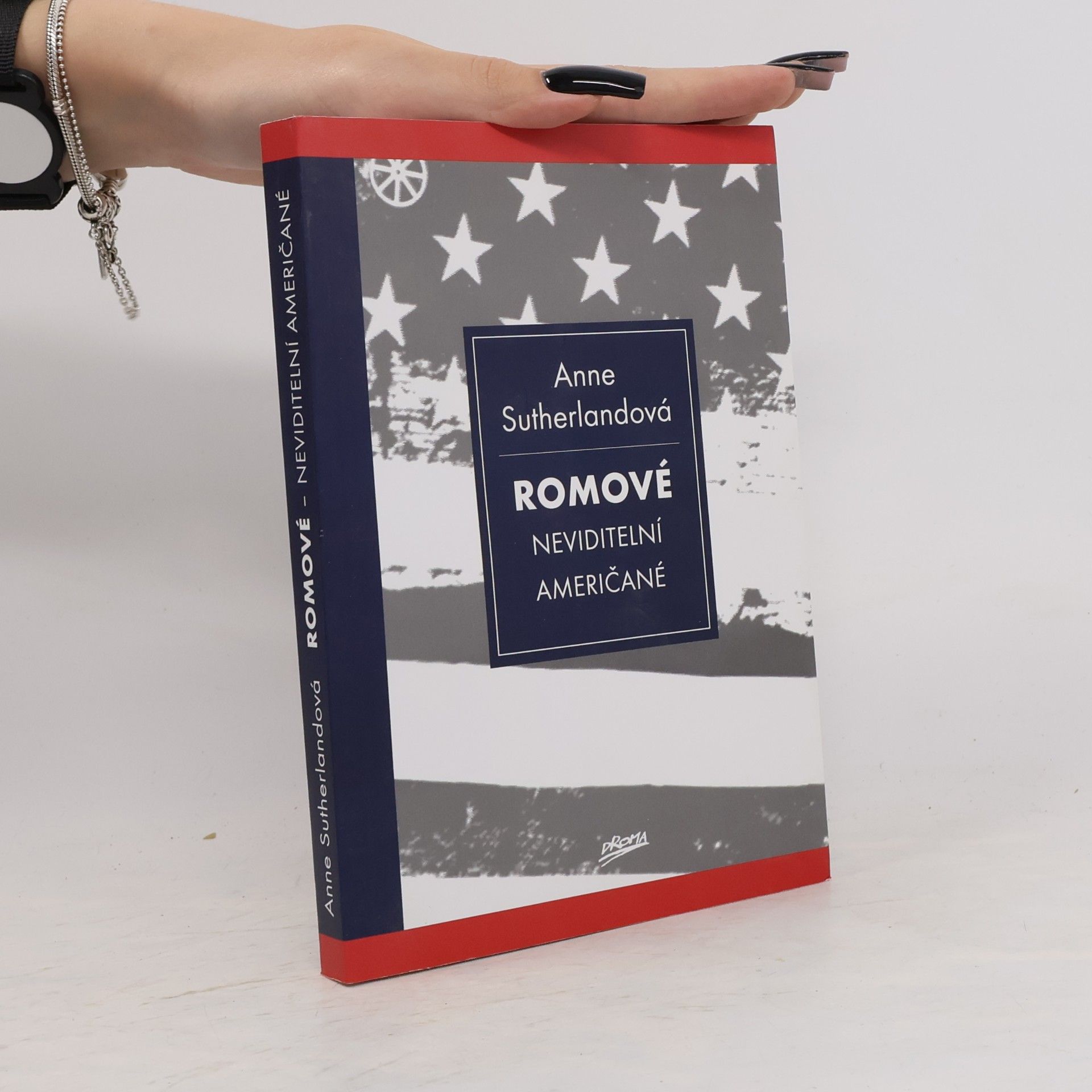 Anne Sutherland Romové. Neviditelní Američané