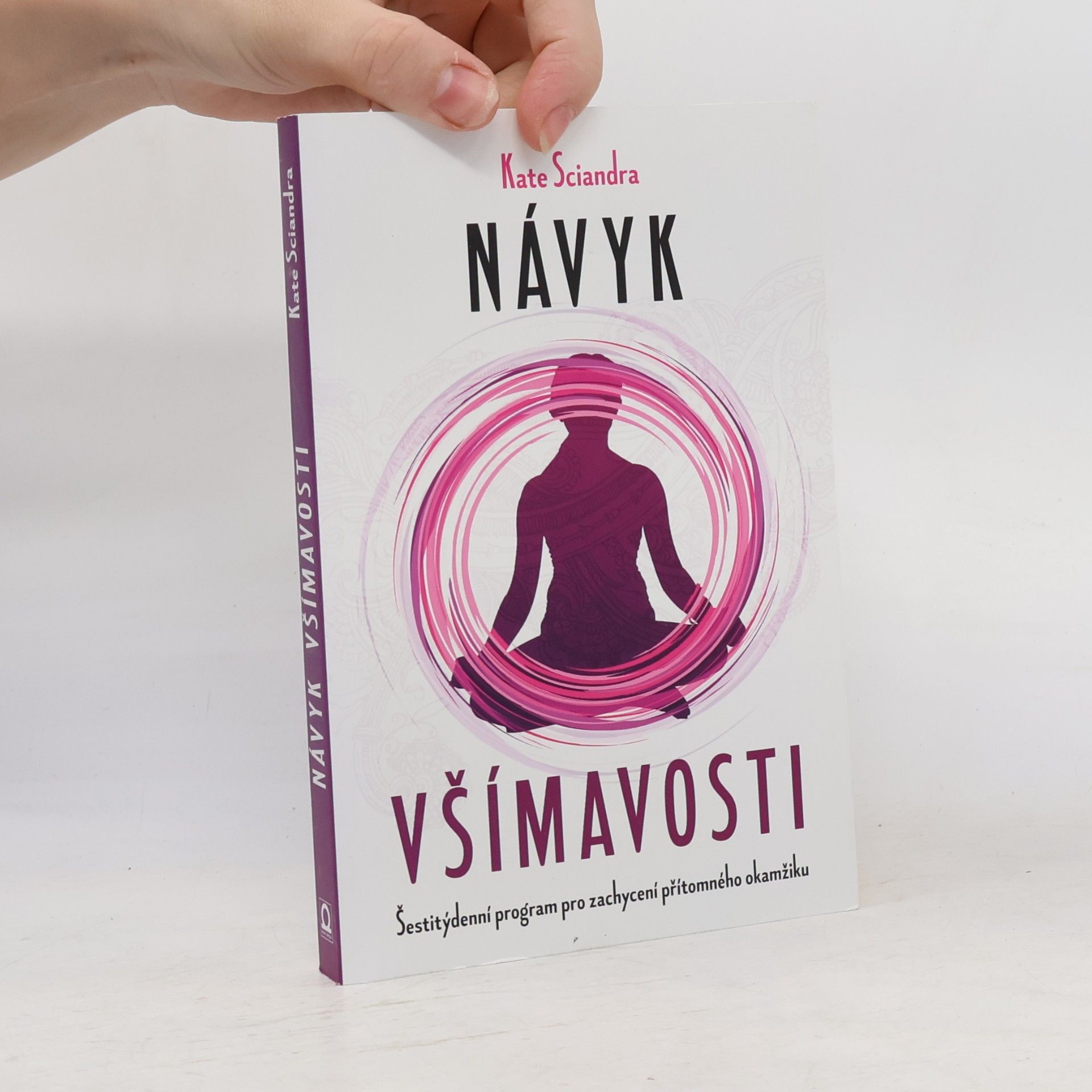 Kate Sciandra Návyk všímavosti