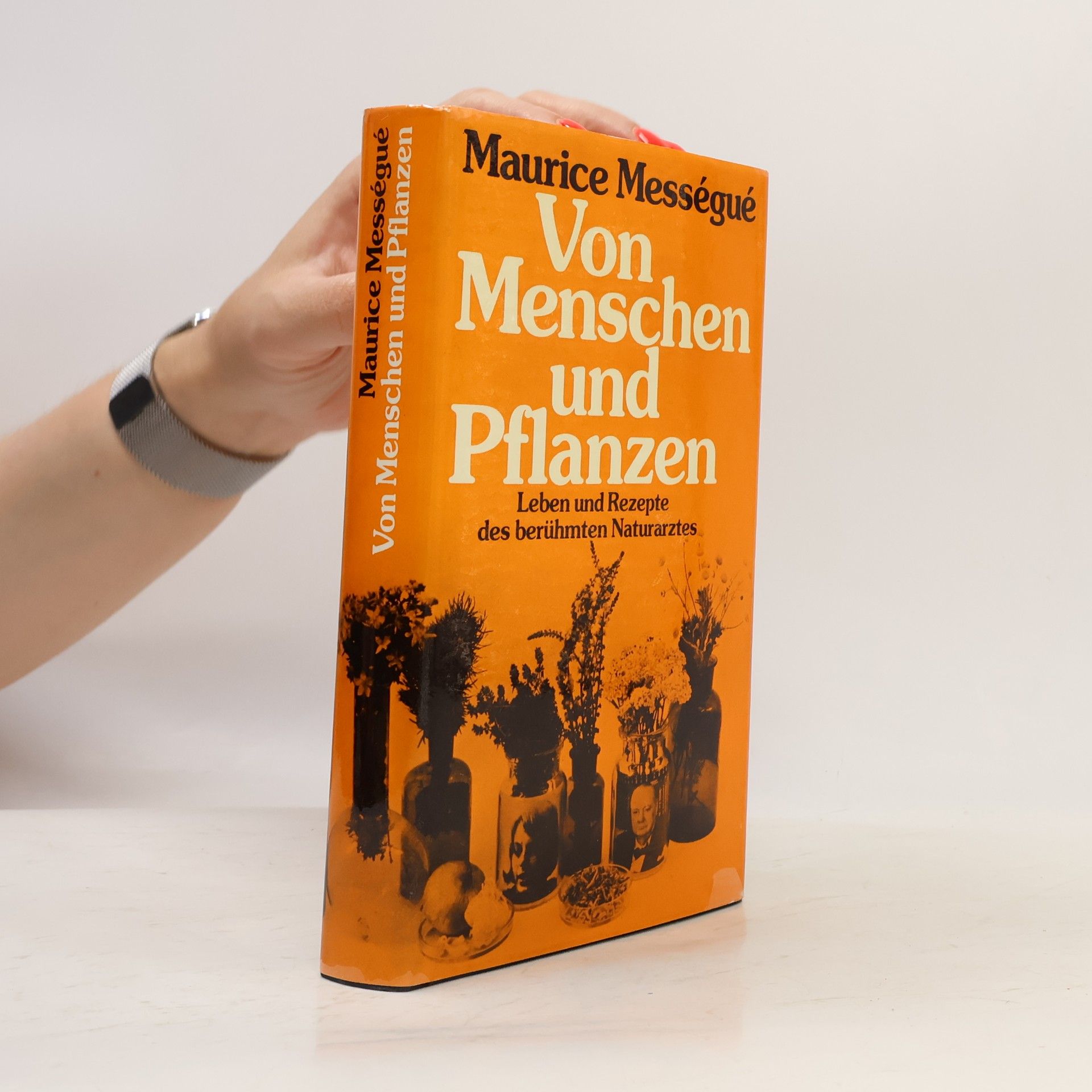 Maurice Mességué Von Menschen und Pflanzen