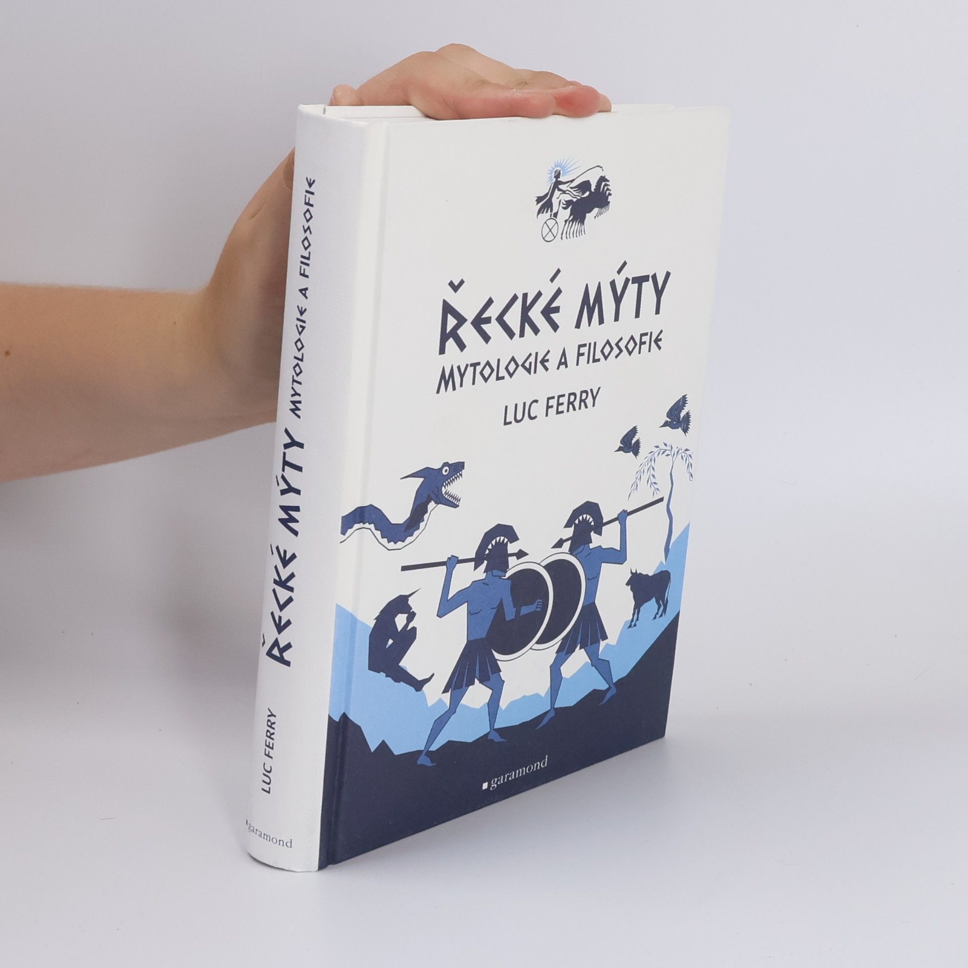 Luc Ferry Řecké mýty: Mytologie a filosofie
