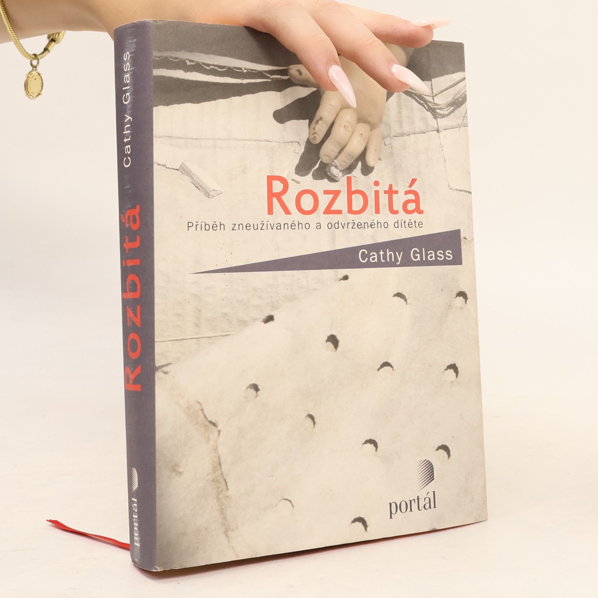 Cathy Glass Rozbitá : příběh zneužívaného a odvrženého dítěte