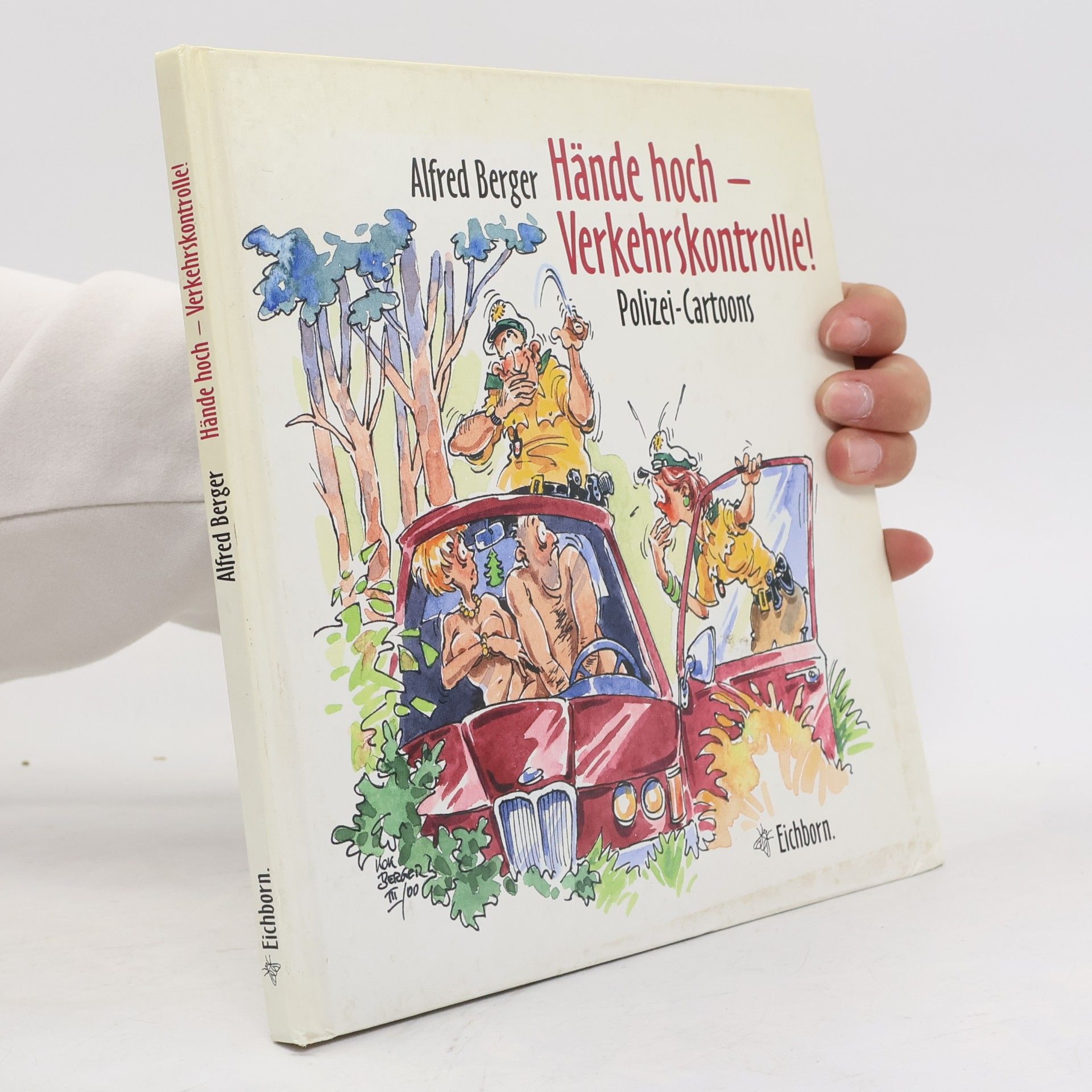 Alfred Berger Hände hoch - Verkehrskontrolle