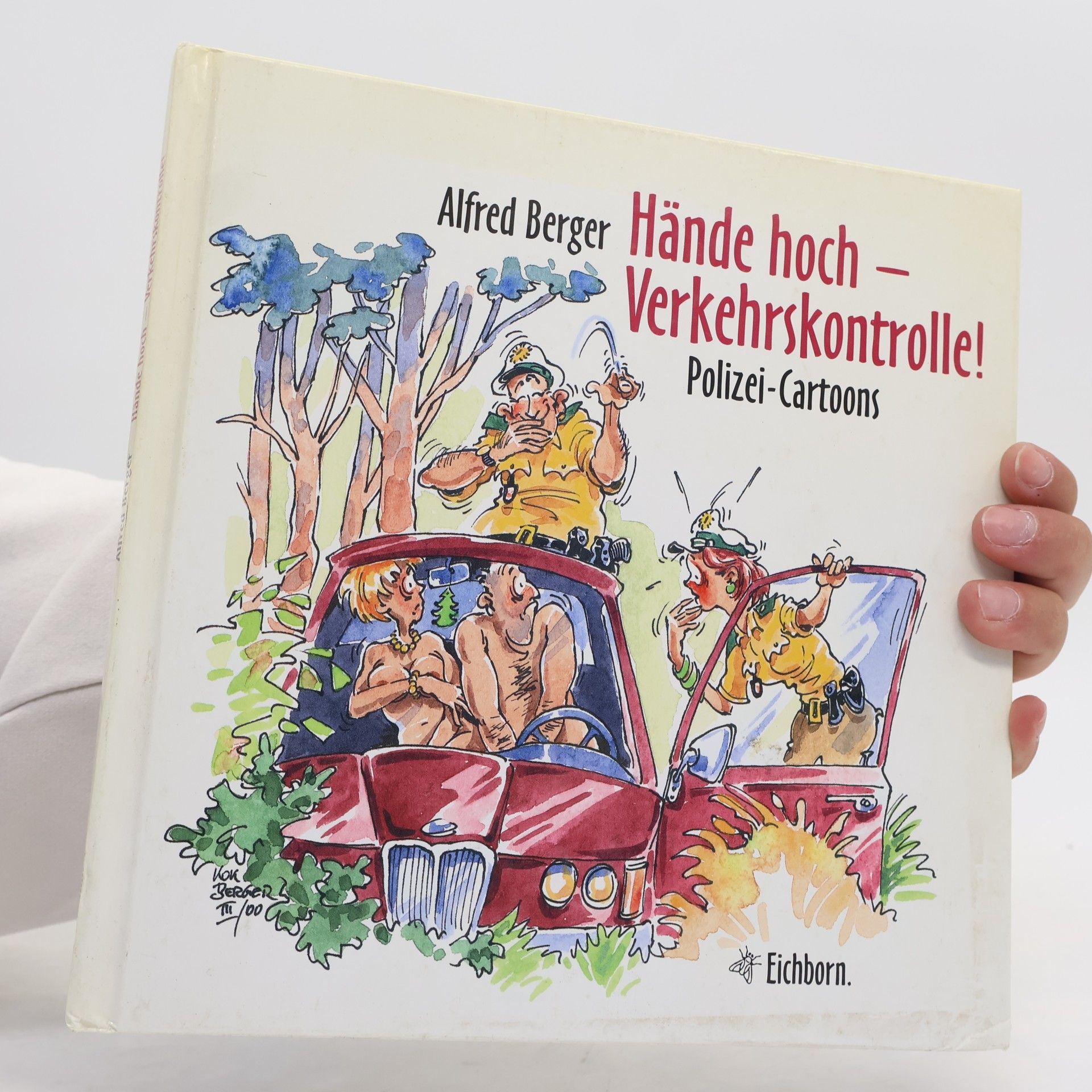 Alfred Berger Hände hoch - Verkehrskontrolle