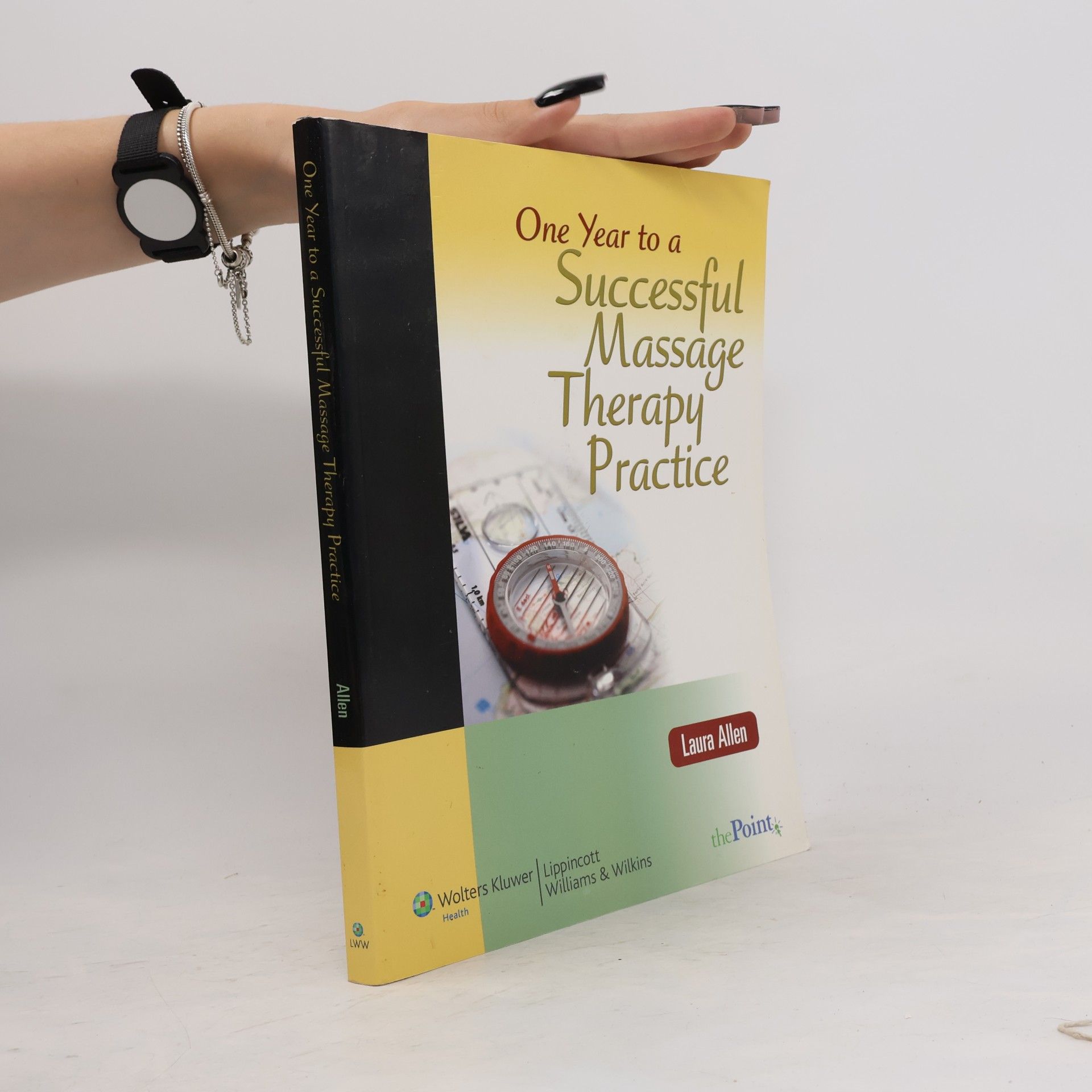 Laura Allen LWW In Touch Series: One Year to a Successful Massage Practice