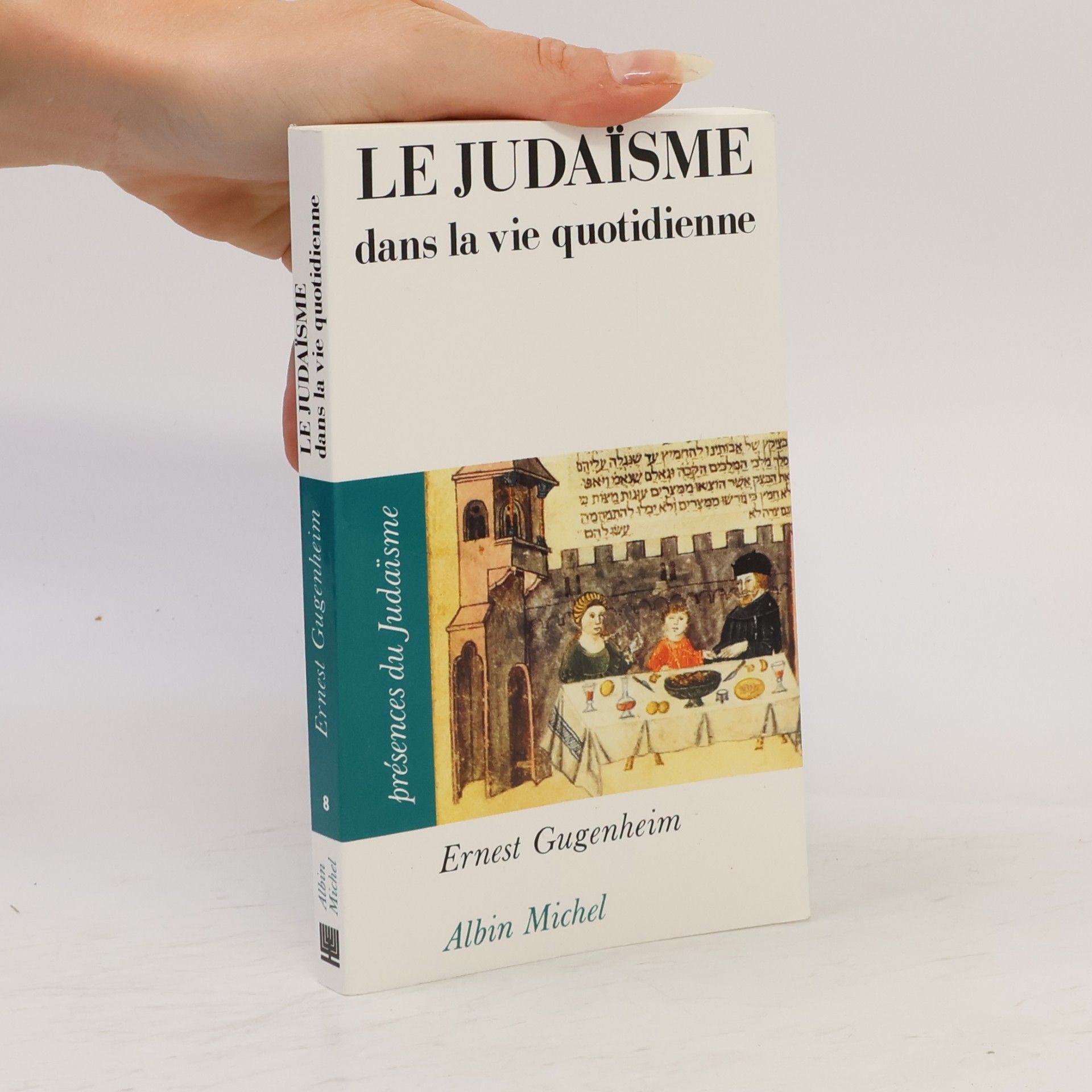 Ernest Gugenheim Le judaïsme dans la vie quotidienne