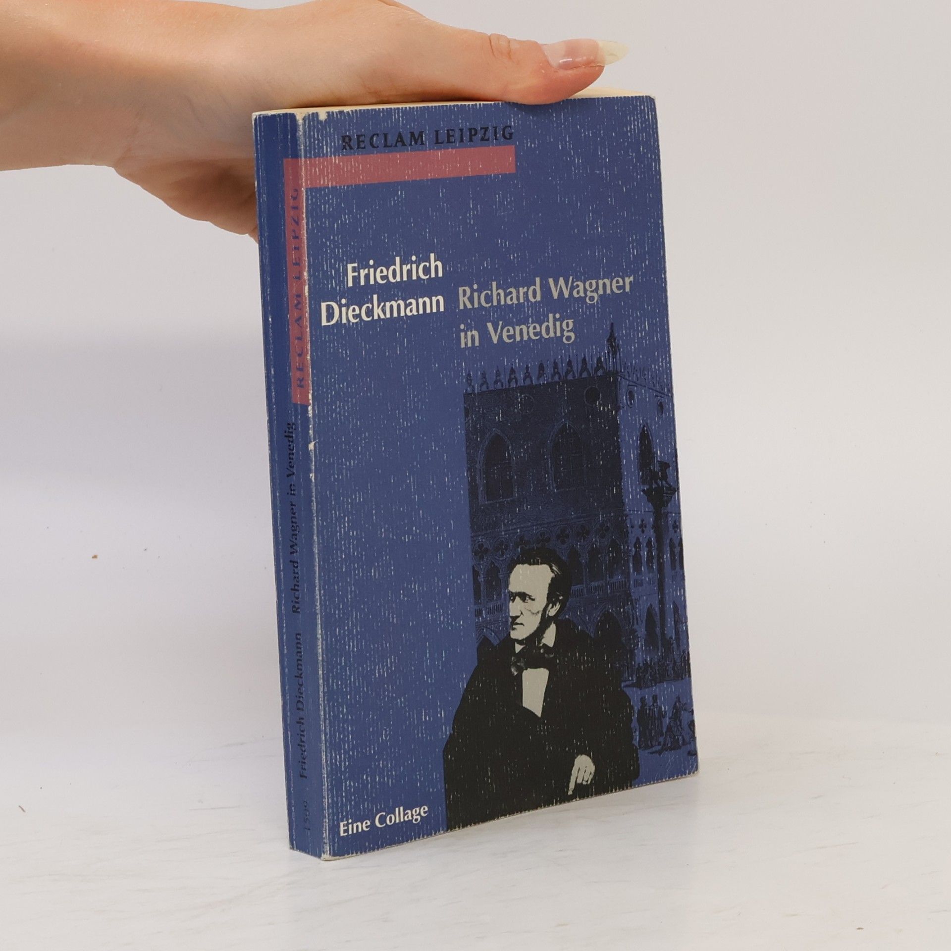 Friedrich Dieckmann Richard Wagner in Venedig