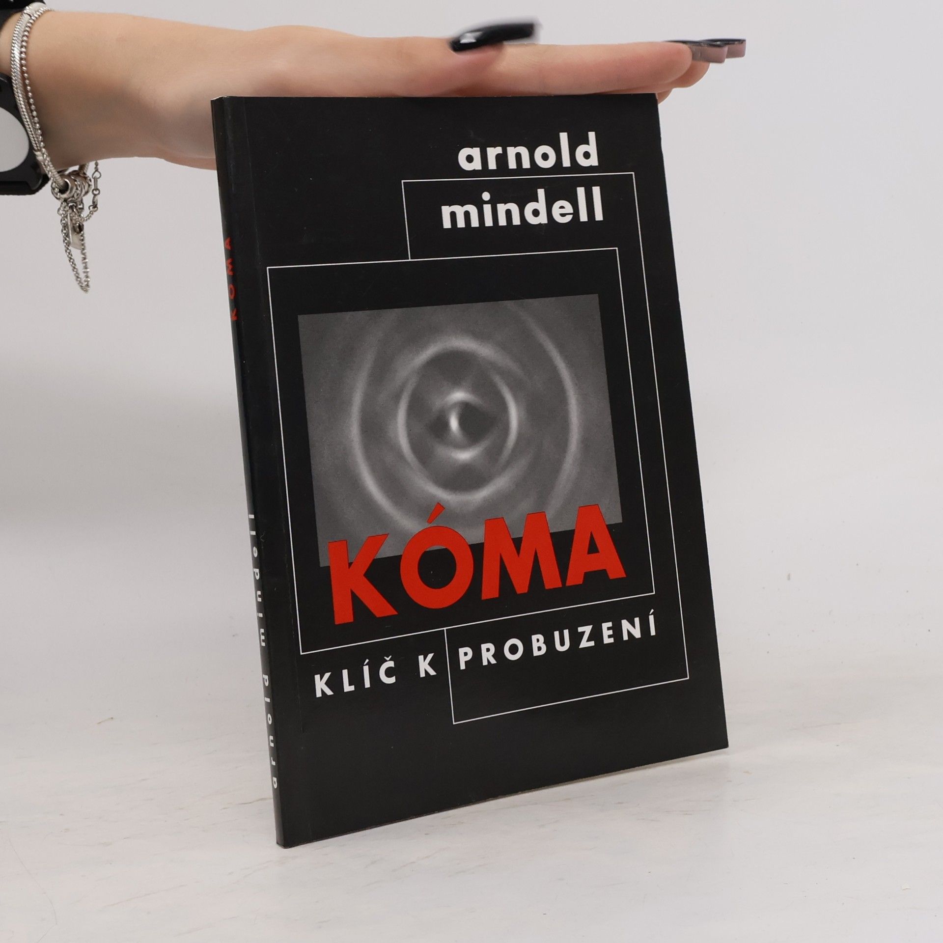 Arnold Mindell Kóma : klíč k probouzení