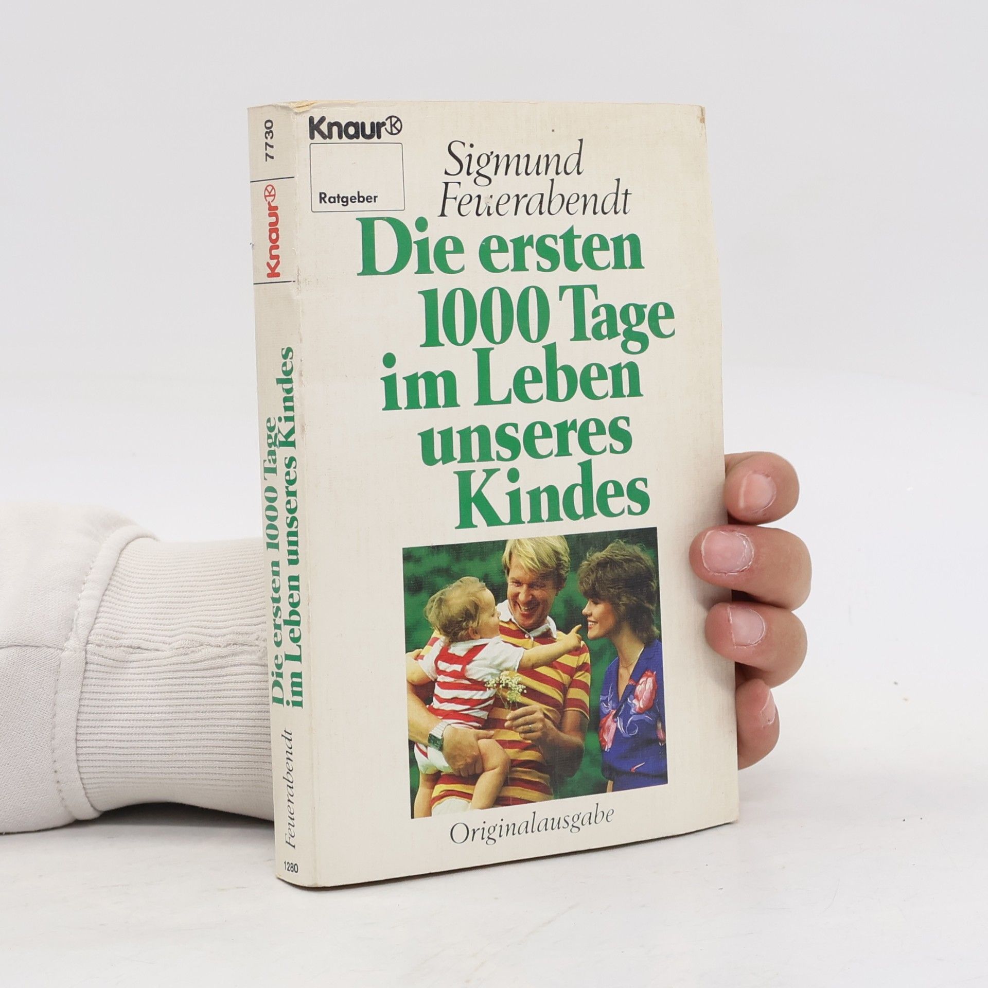 Sigmund Feuerabendt Die ersten 1000 [tausend] Tage im Leben unseres Kindes