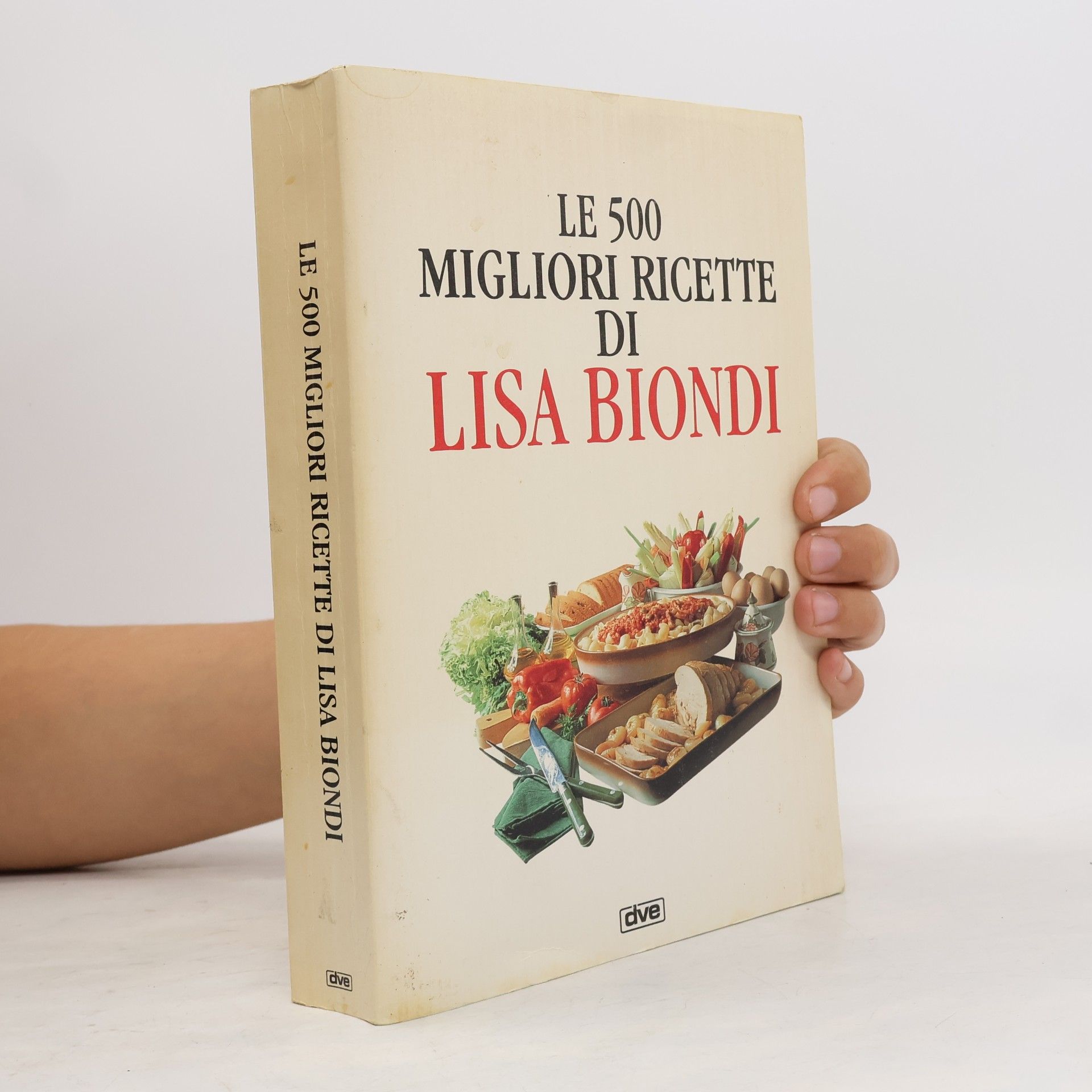 Lisa Biondi Le cinquecento migliori ricette di Lisa Biondi
