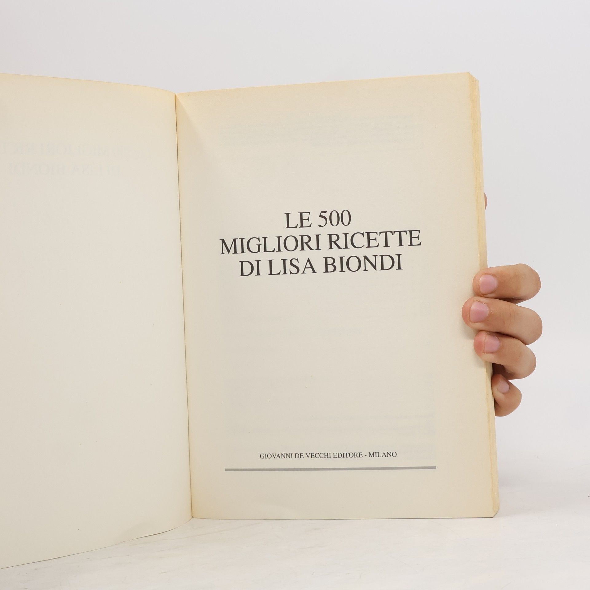 Lisa Biondi Le cinquecento migliori ricette di Lisa Biondi