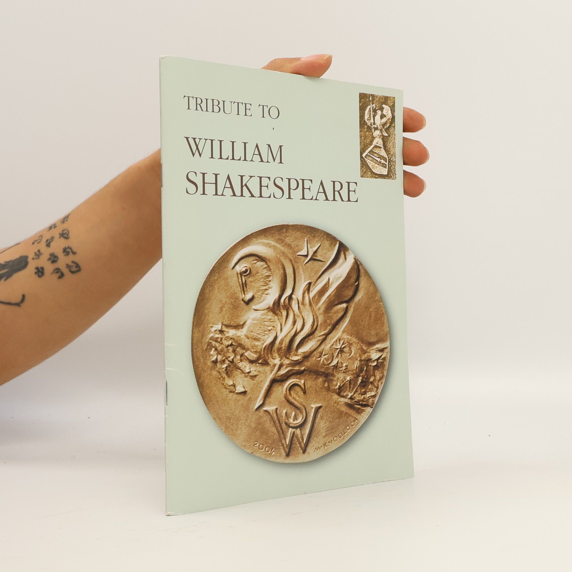 Tribute to William Shakespeare. Katalog medailí Milana Knoblocha k výročí narození W.S.