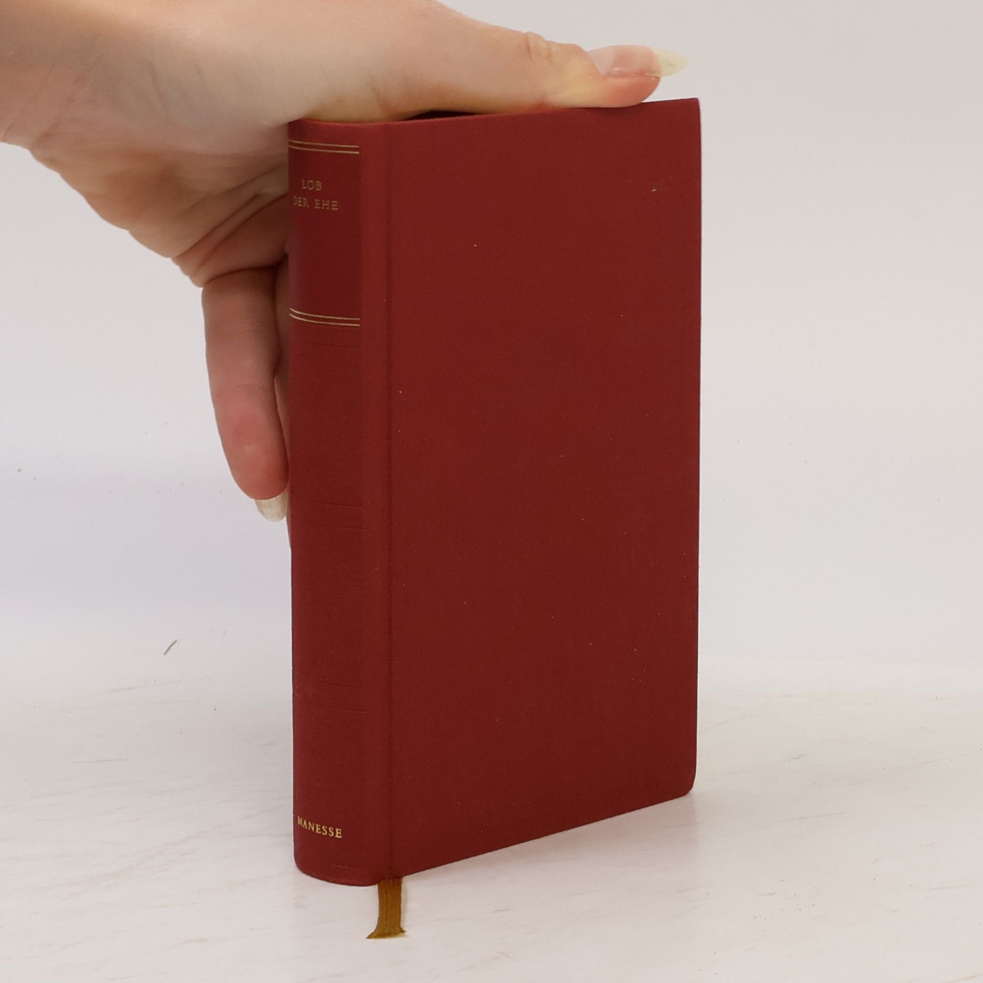 Lob der Ehe: Ein weltliterarisches Treuebuch
