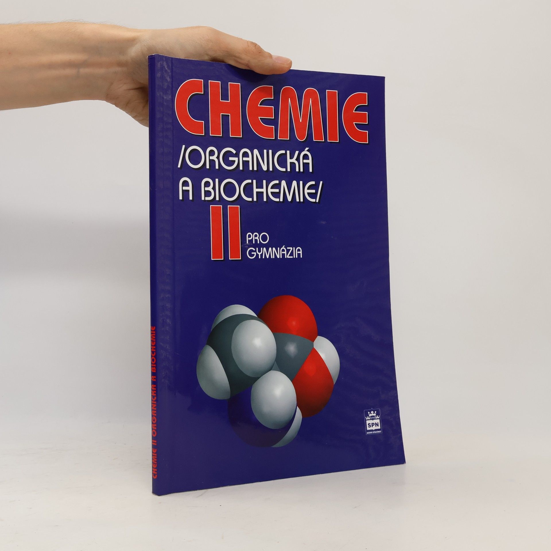 Jiří Pospíšil Chemie II : (organická a biochemie) : pro gymnázia