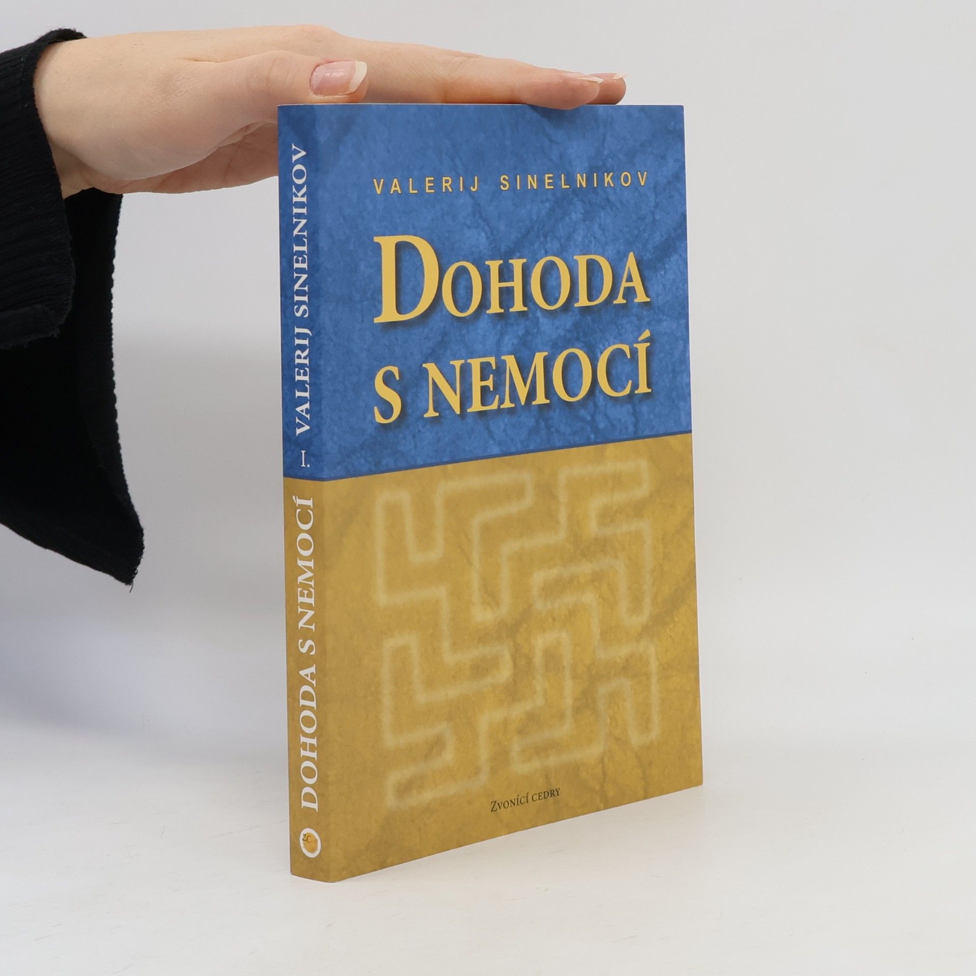 Valerij Vladimirovič Sinelnikov Dohoda s nemocí. Kniha první