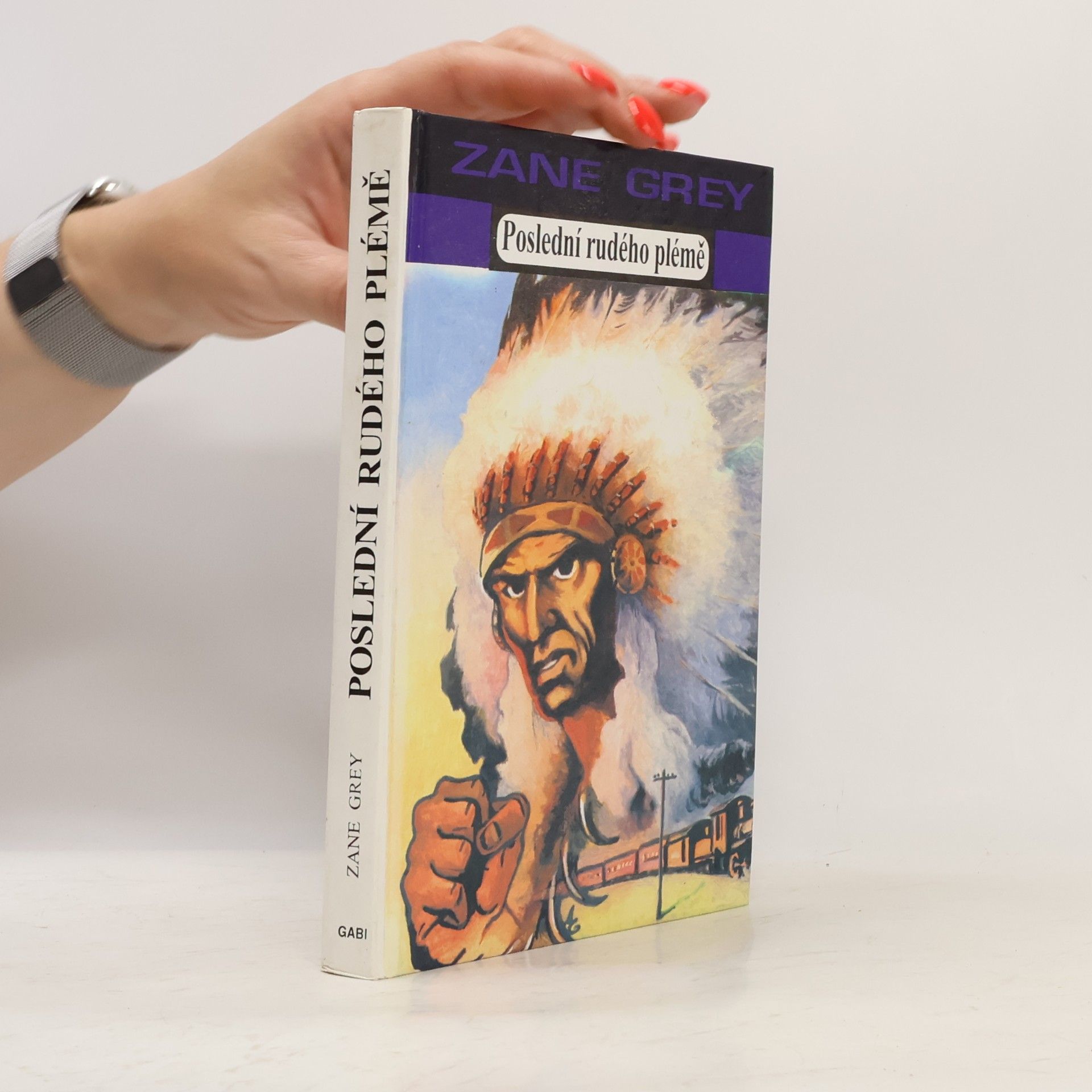 Zane Grey Poslední rudého plémě