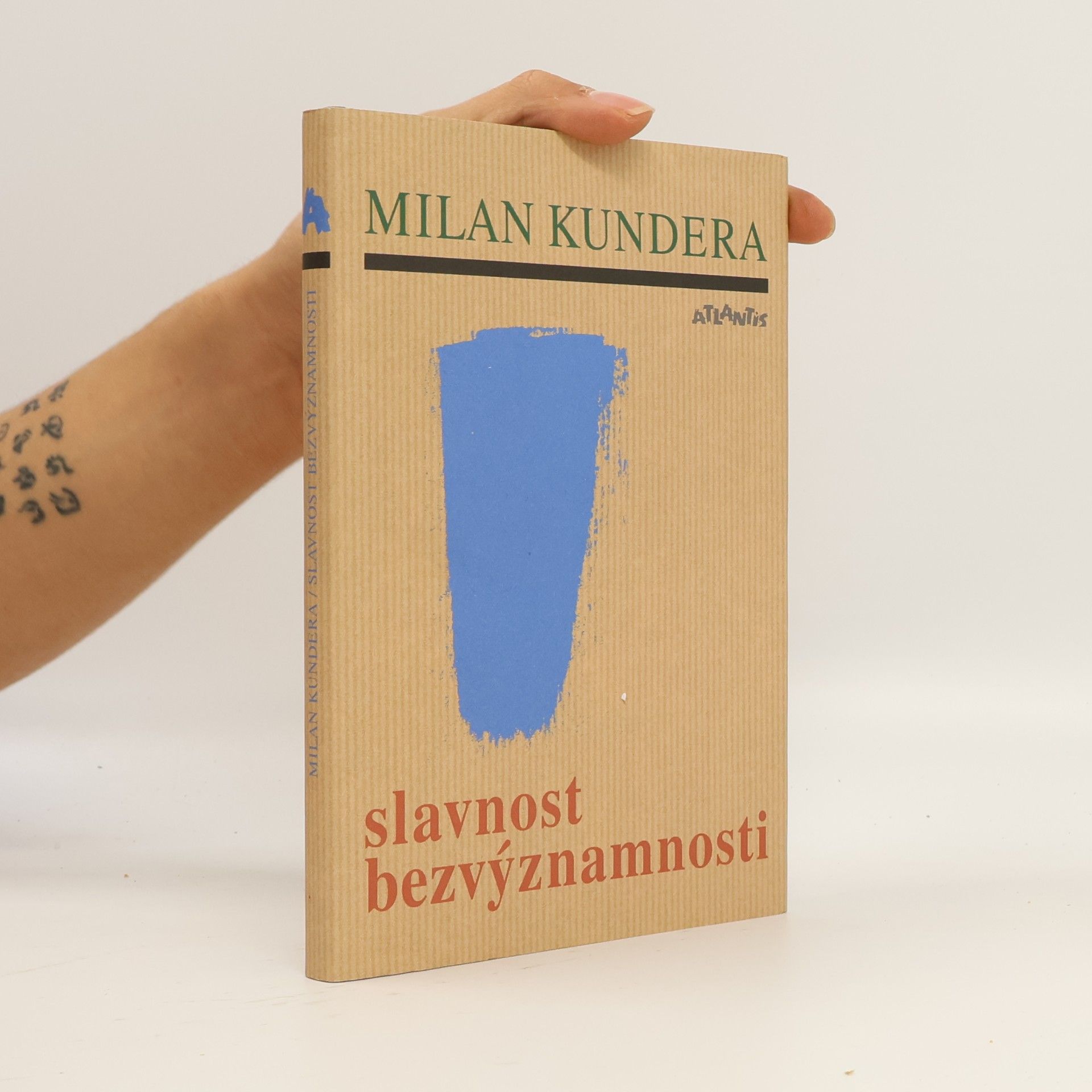 Milan Kundera Slavnost bezvýznamnosti