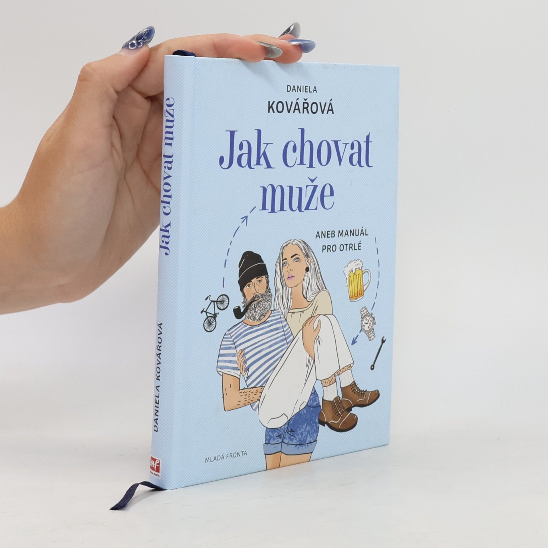 Maja Baláž Jak chovat muže, aneb, Manuál pro otrlé