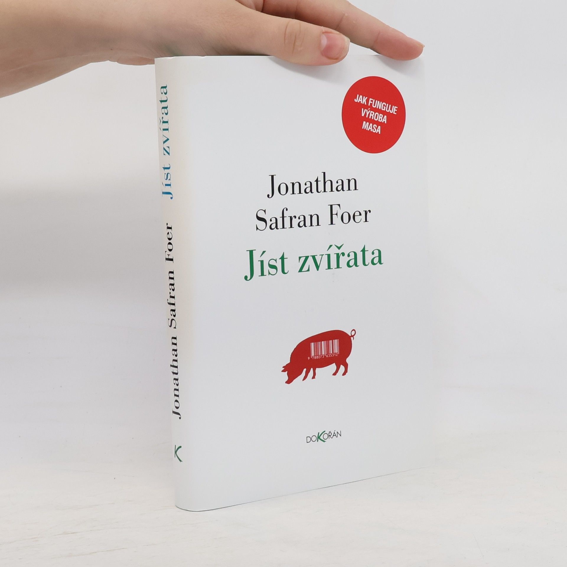 Jonathan Safran Foer Jíst zvířata