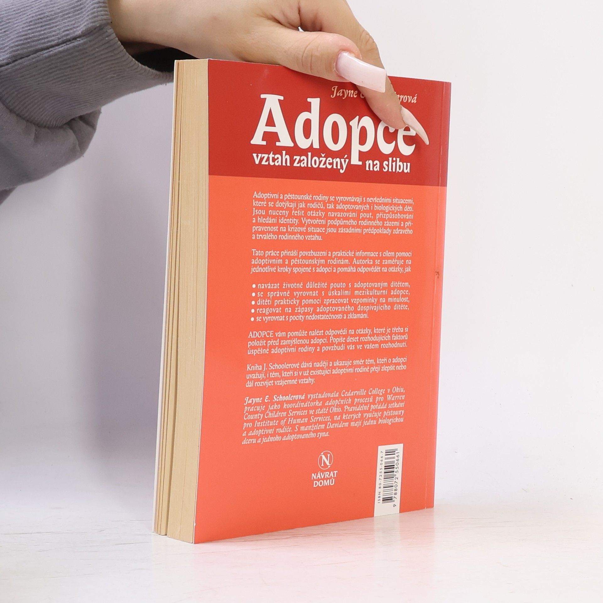 Jayne E. Schooler Adopce: Vztah založený na slibu: Užitečné rady a postřehy pro adoptivní rodiče a pěstouny